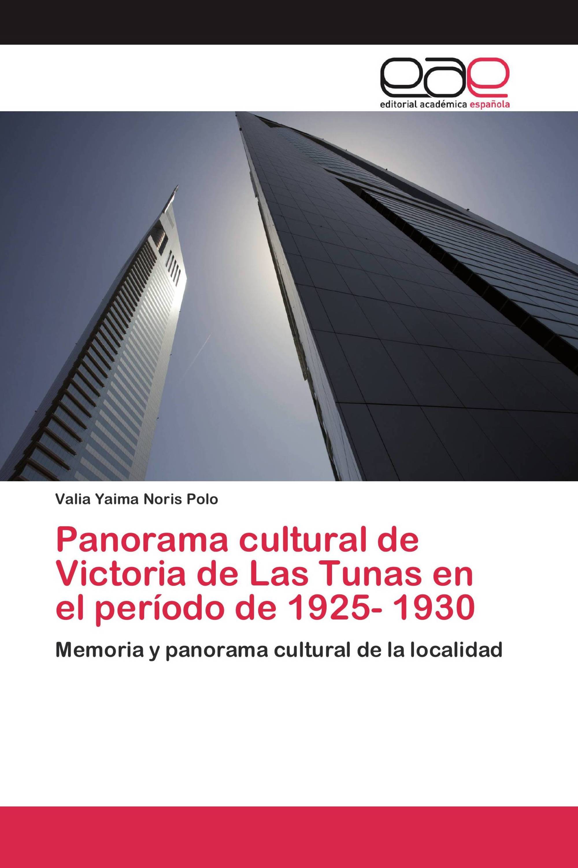 Panorama cultural de Victoria de Las Tunas en el período de 1925- 1930