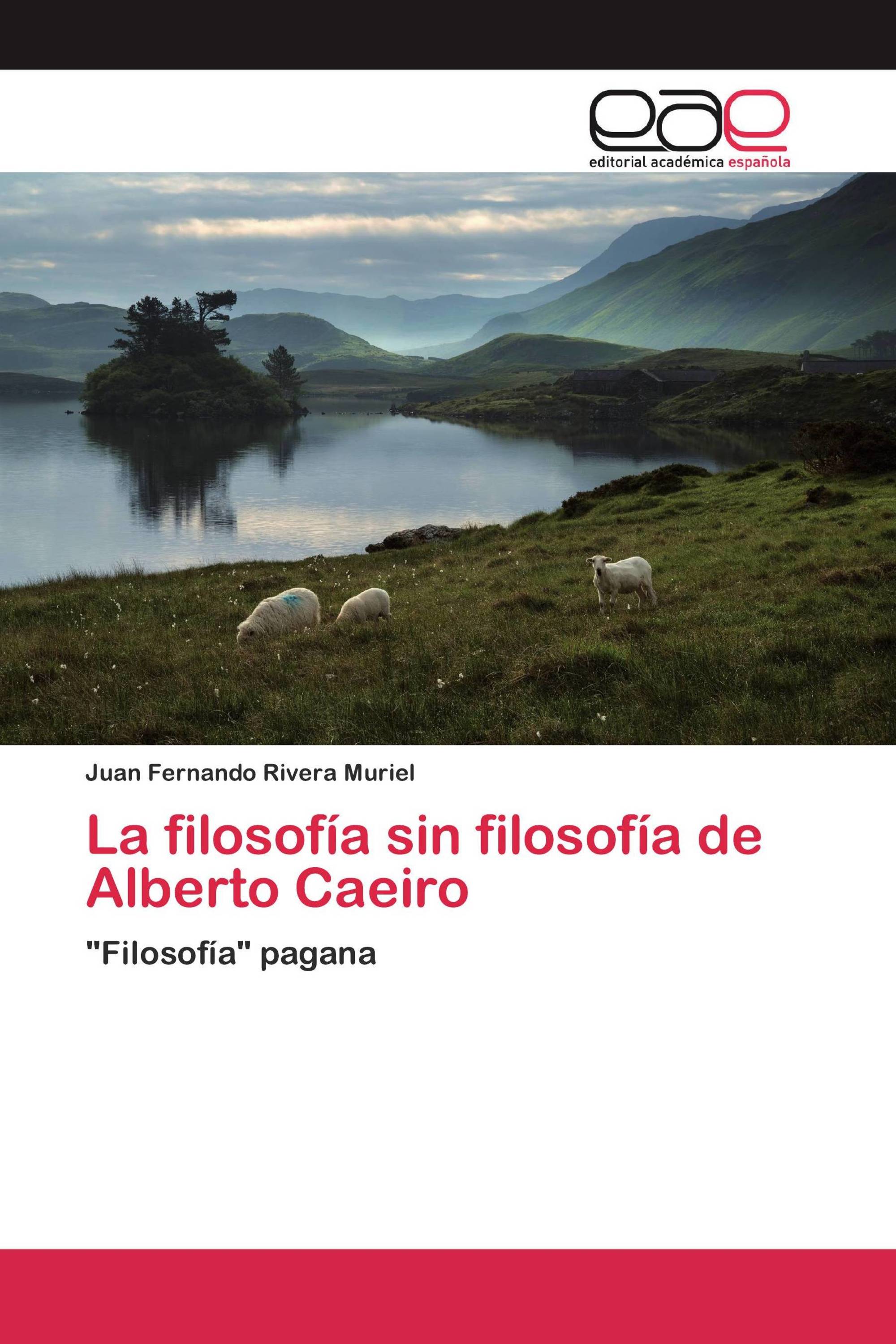 La filosofía sin filosofía de Alberto Caeiro