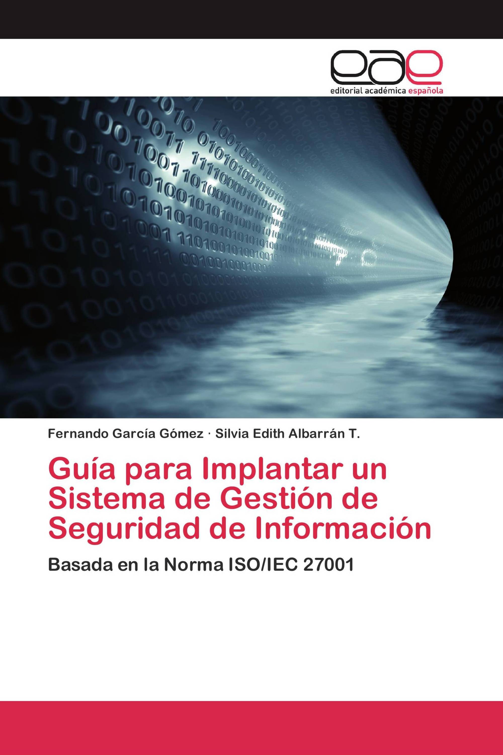 Guía para Implantar un Sistema de Gestión de Seguridad de Información