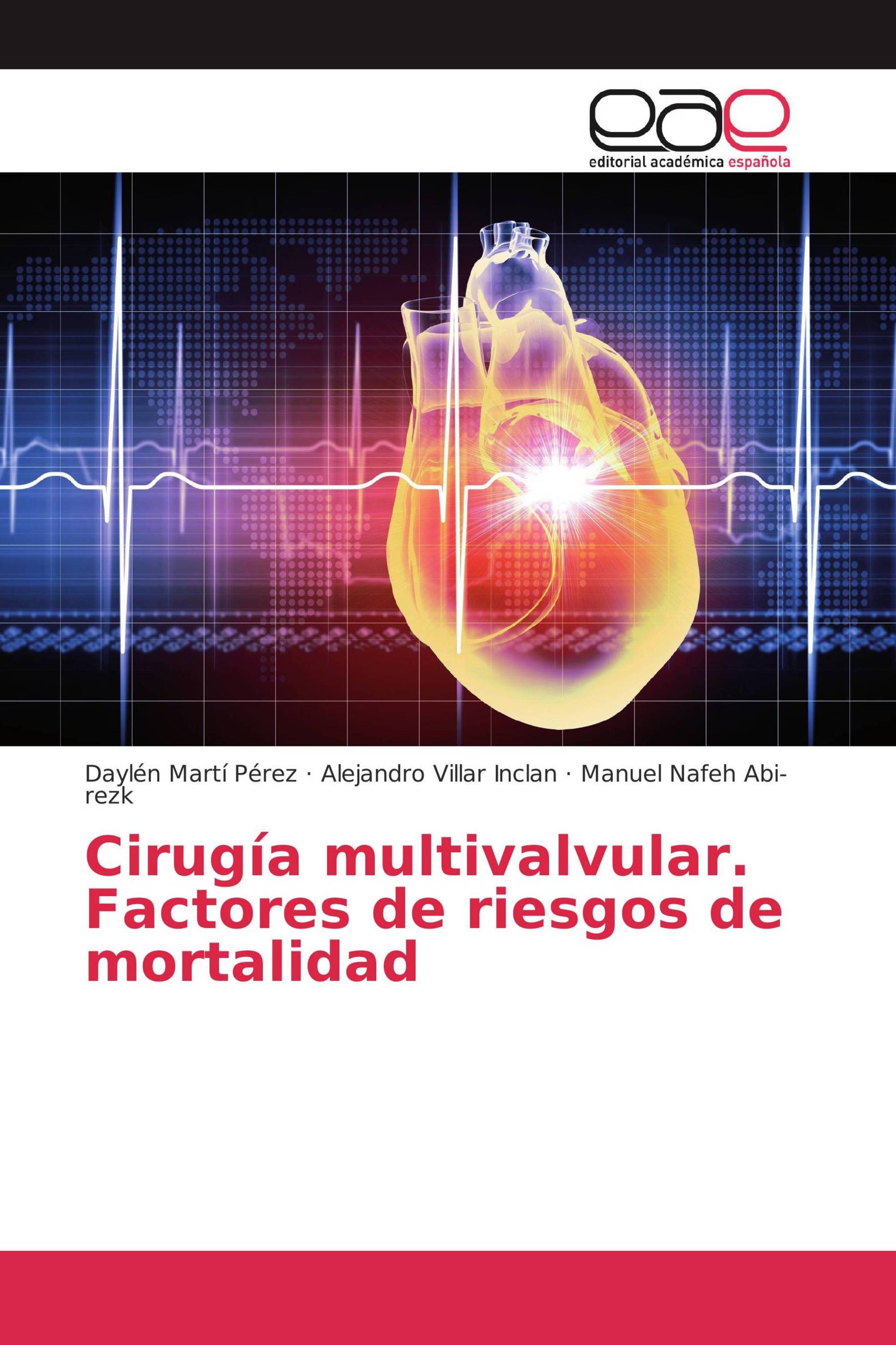 Cirugía multivalvular. Factores de riesgos de mortalidad