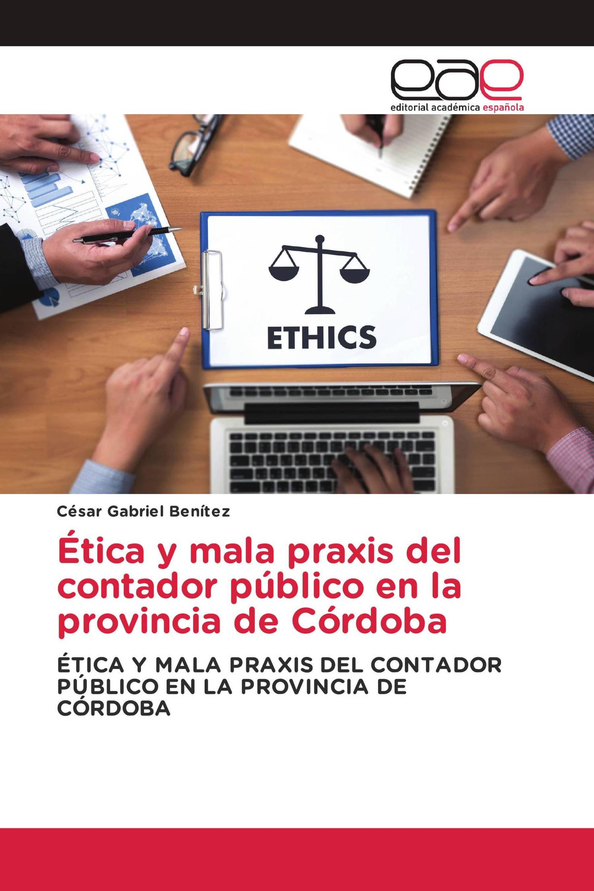 Ética y mala praxis del contador público en la provincia de Córdoba
