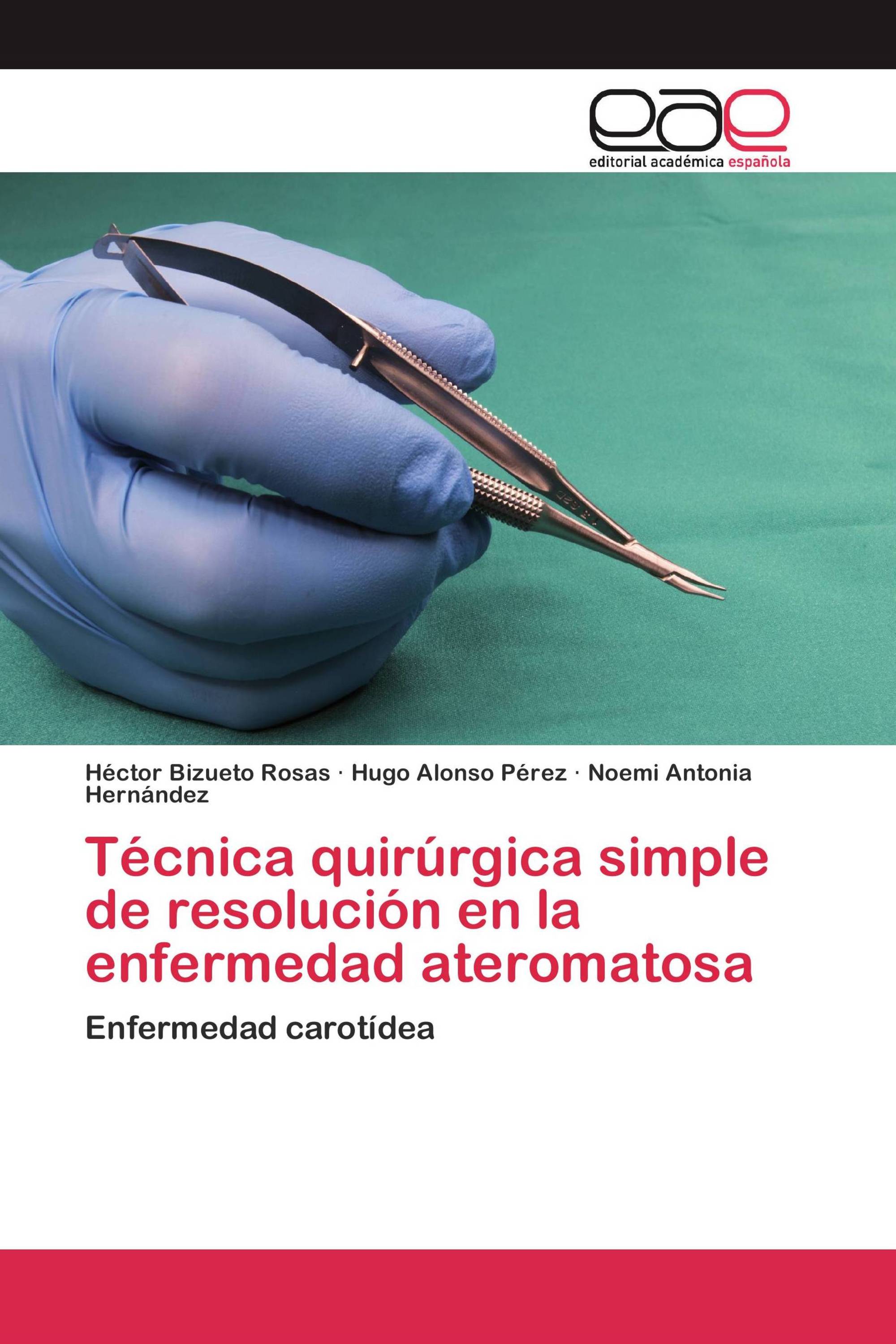 Técnica quirúrgica simple de resolución en la enfermedad ateromatosa