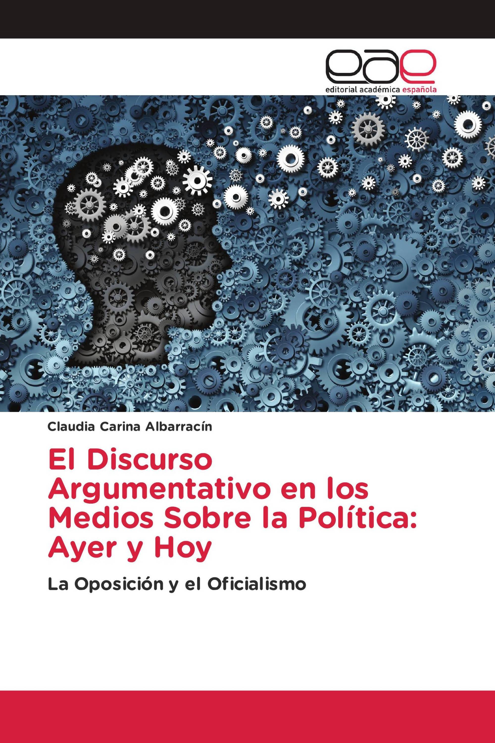 El Discurso Argumentativo en los Medios Sobre la Política: Ayer y Hoy