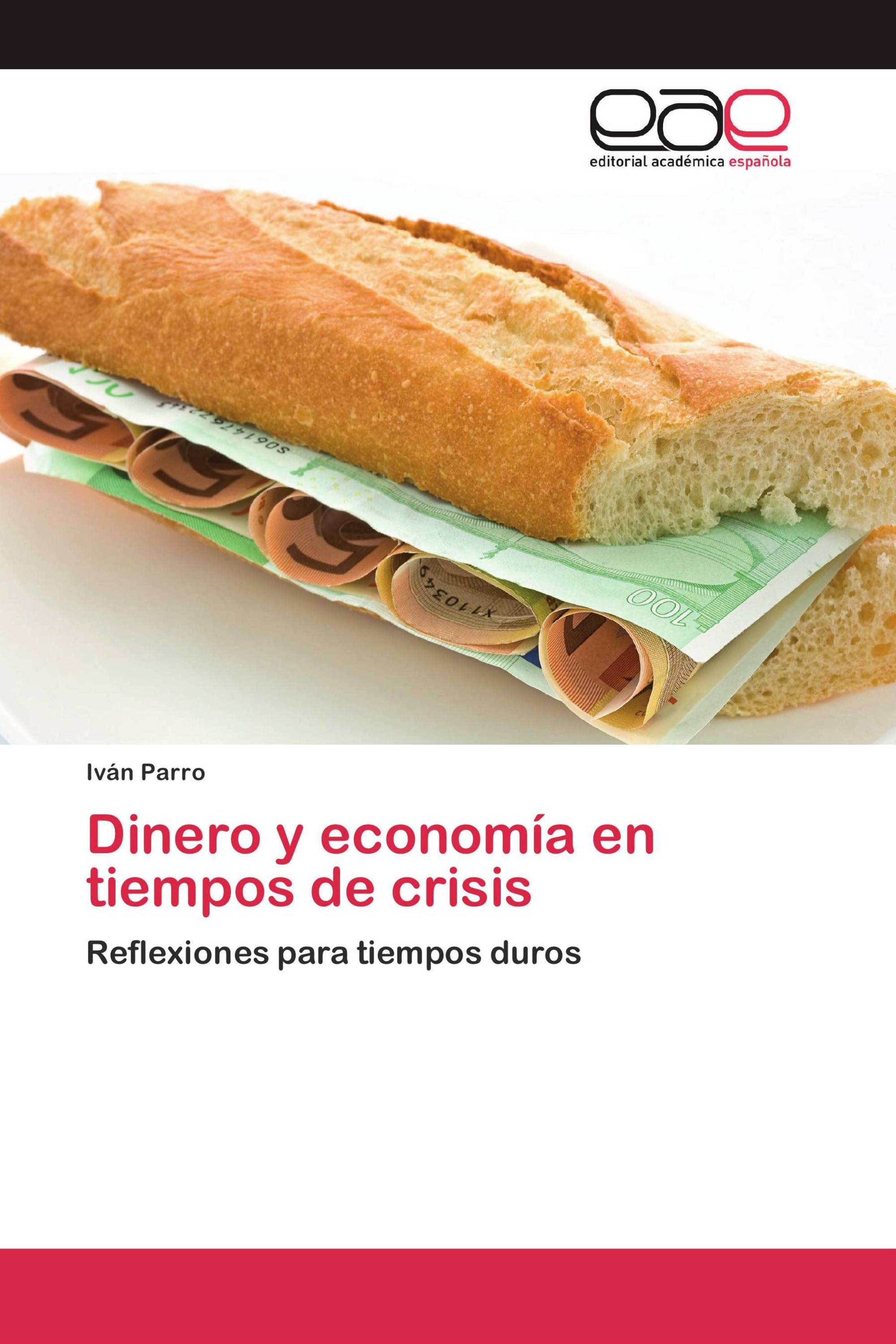 Dinero y economía en tiempos de crisis