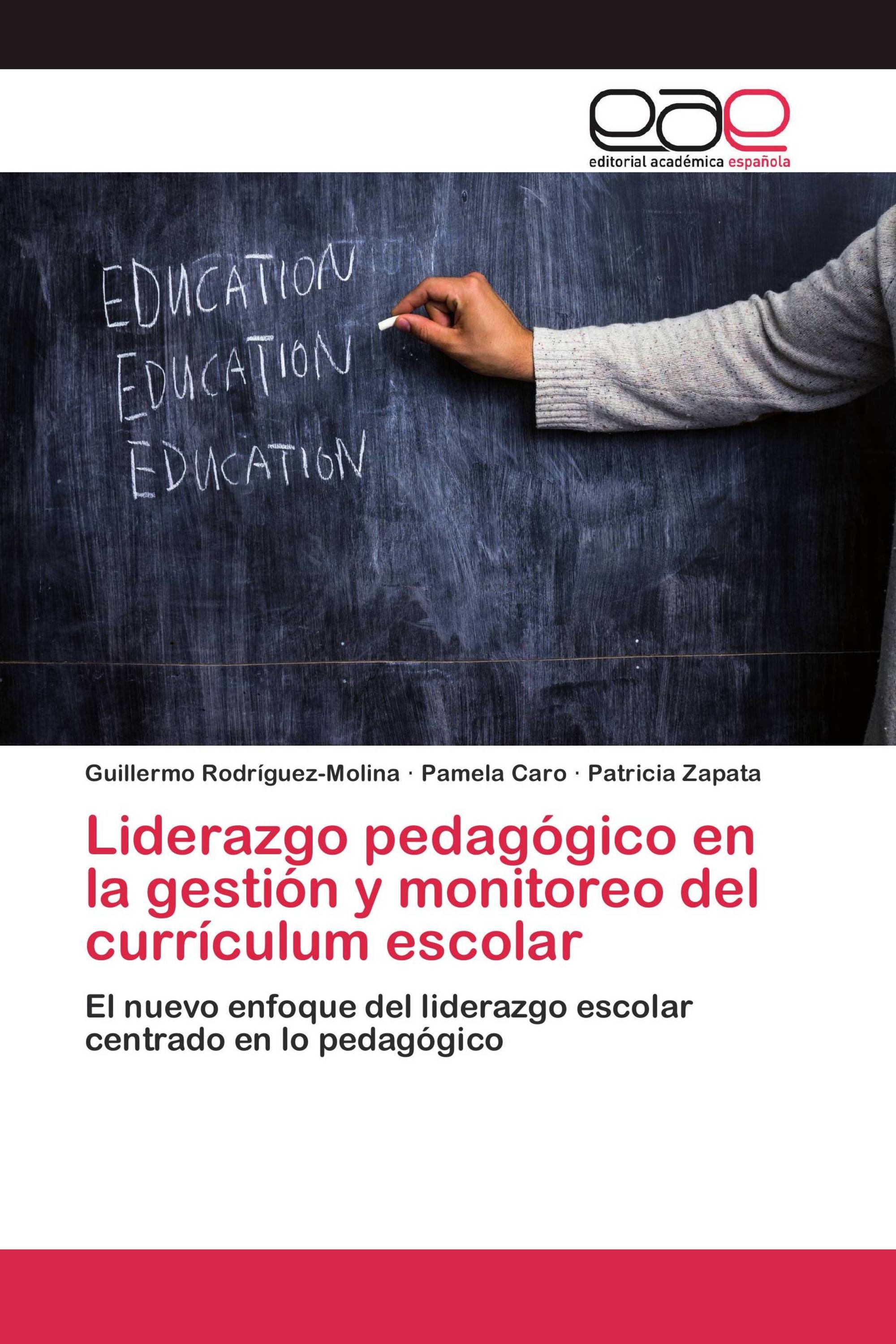 Liderazgo pedagógico en la gestión y monitoreo del currículum escolar