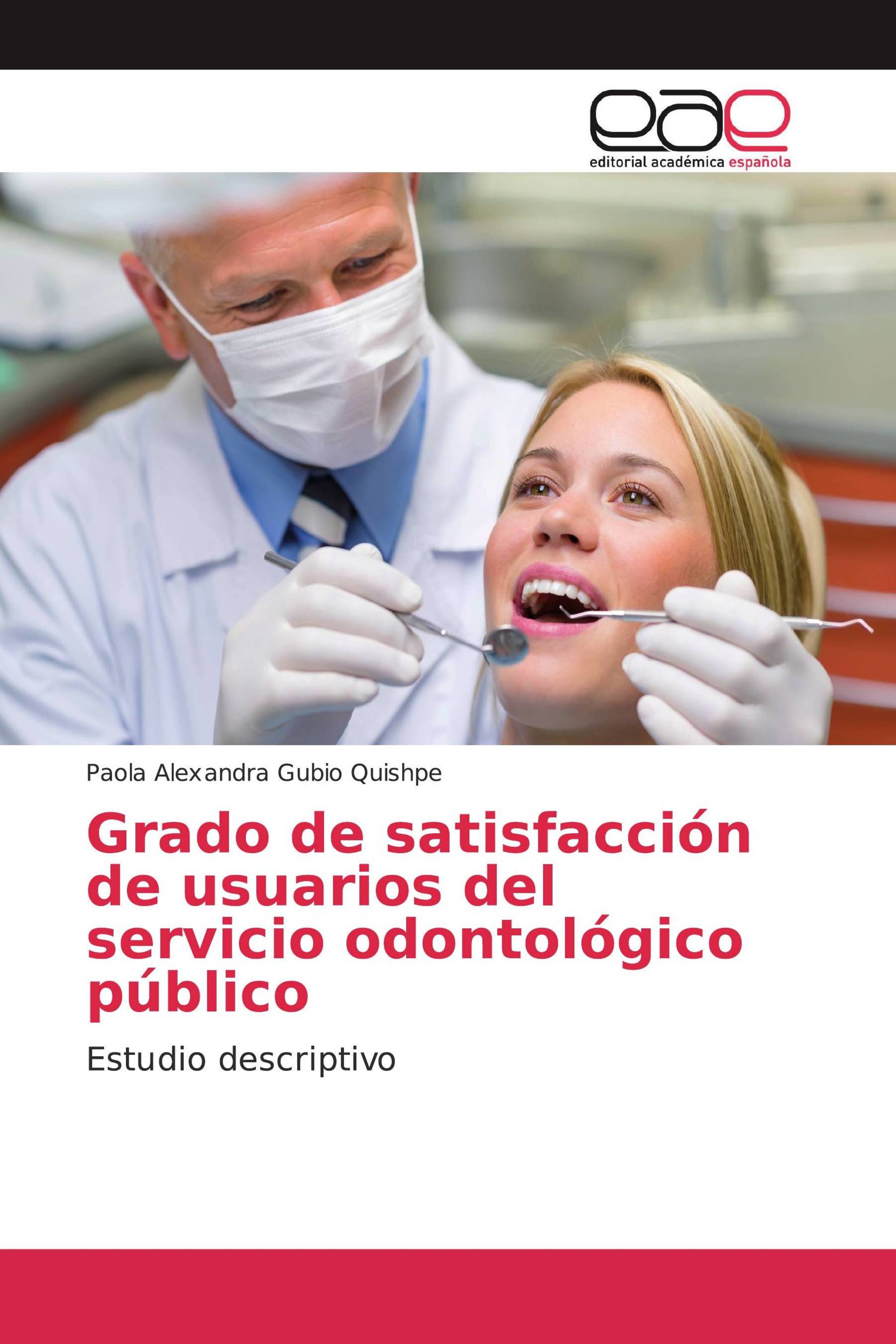 Grado de satisfacción de usuarios del servicio odontológico público