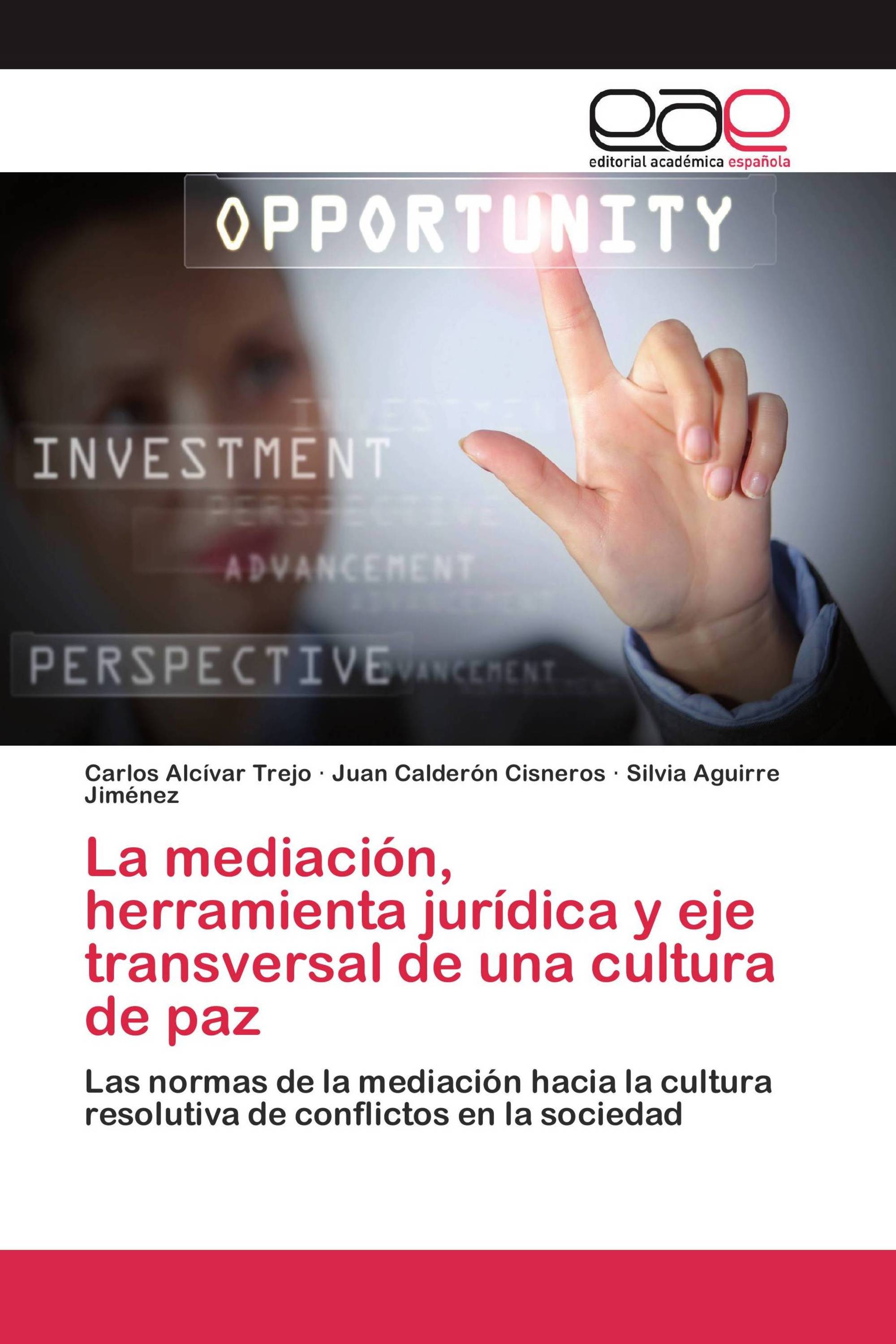 La mediación, herramienta jurídica y eje transversal de una cultura de paz