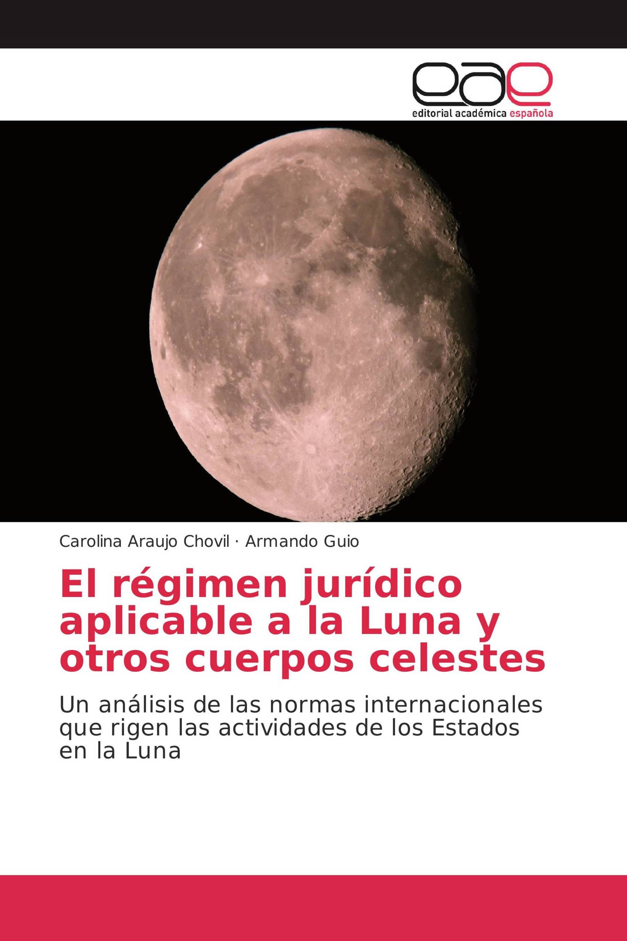 El régimen jurídico aplicable a la Luna y otros cuerpos celestes