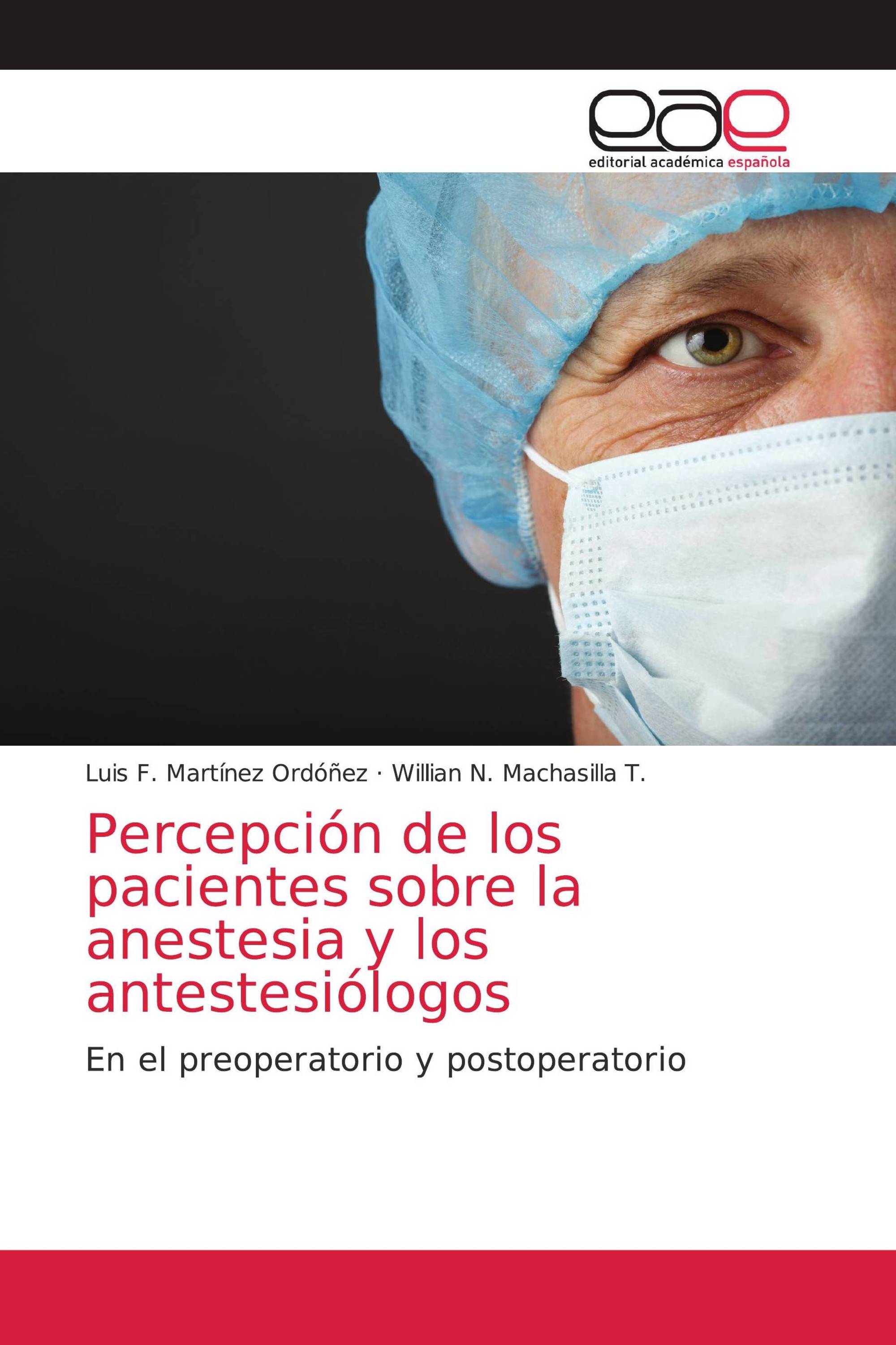 Percepción de los pacientes sobre la anestesia y los antestesiólogos