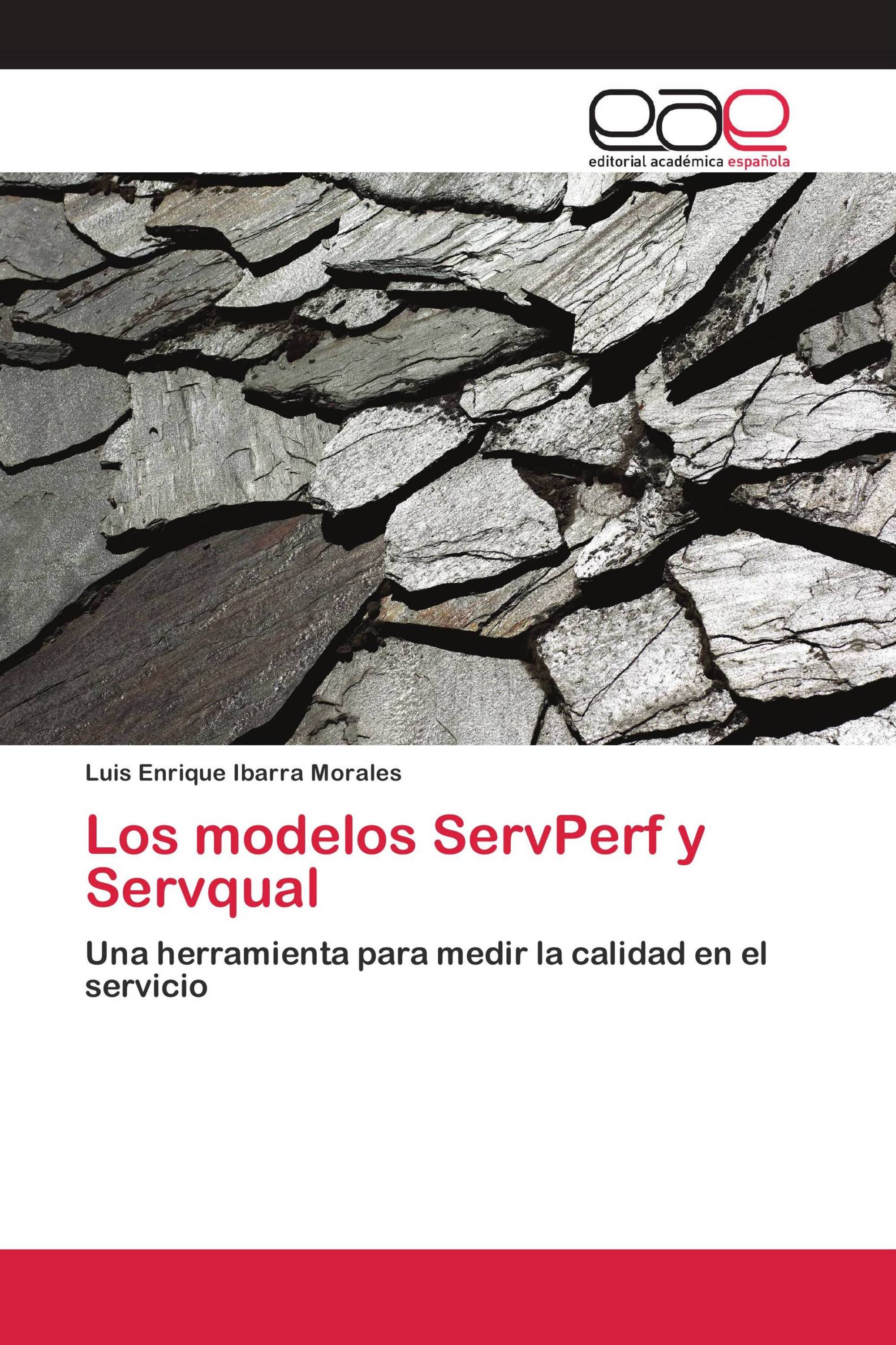 Los modelos ServPerf y Servqual / 978-3-659-10247-9 / 9783659102479 /  3659102474