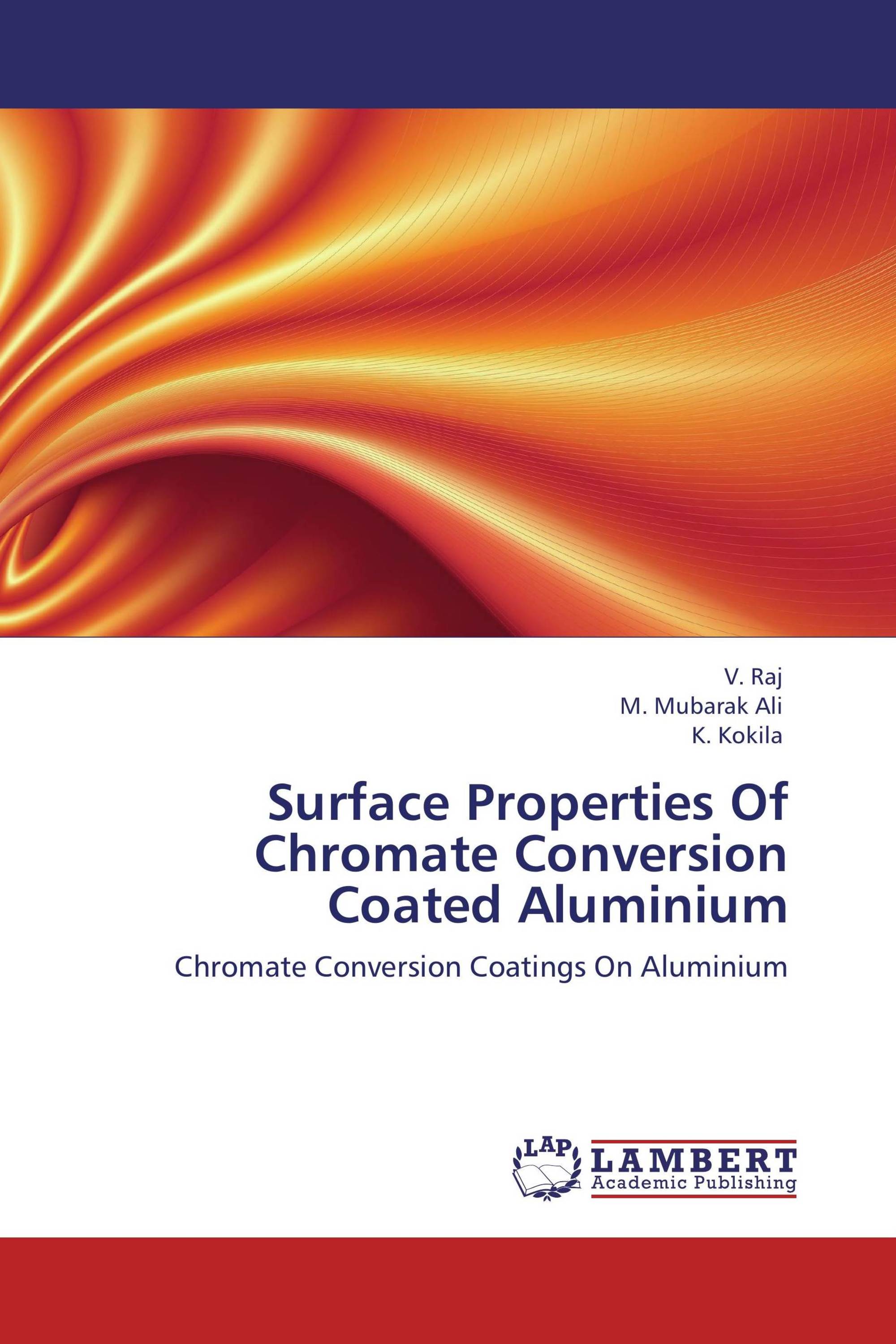 Surface Properties Of Chromate Conversion Coated Aluminium / 9783659