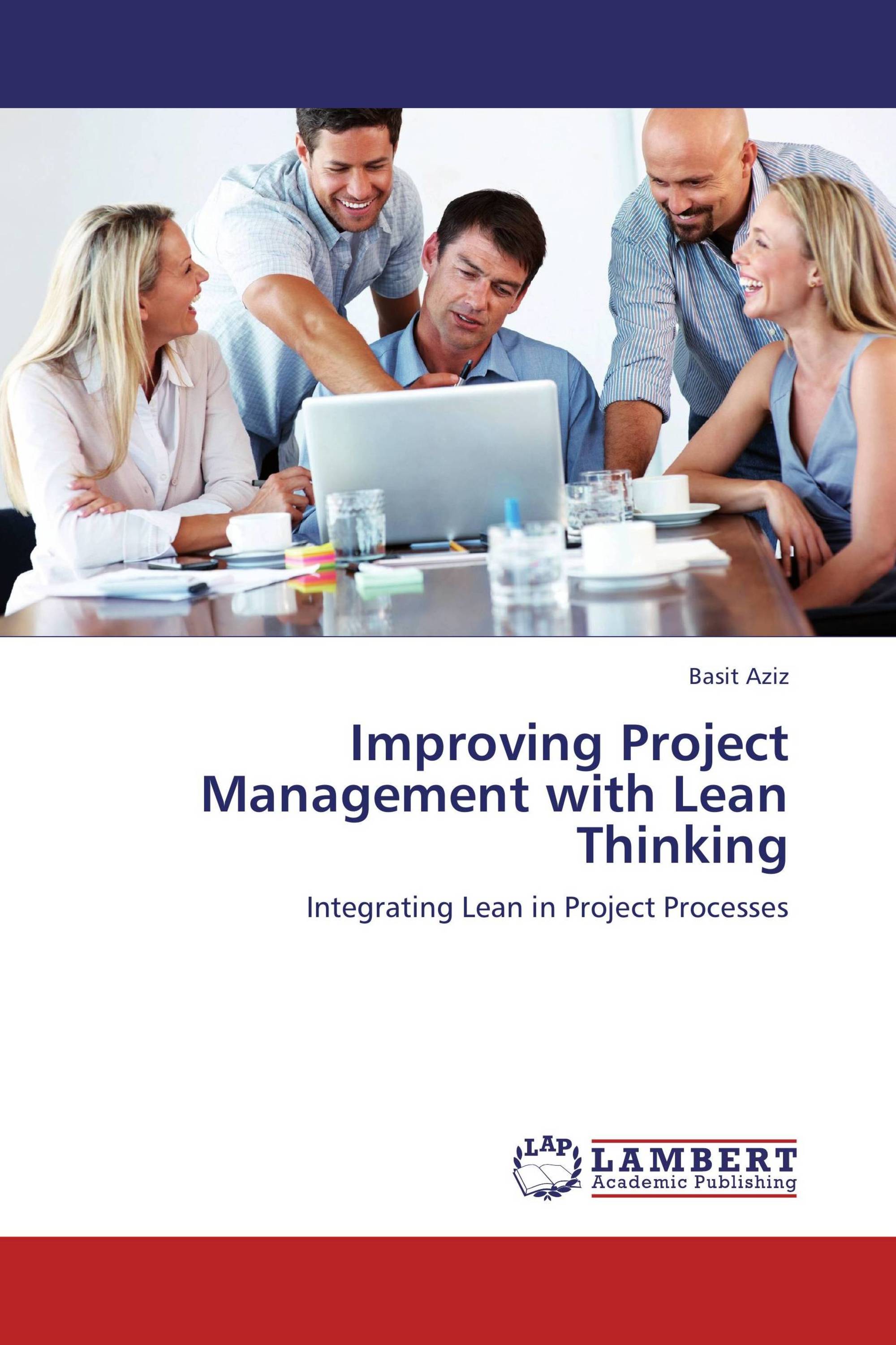 Improving Project Management With Lean Thinking / 978-3-659-10718-4 ...