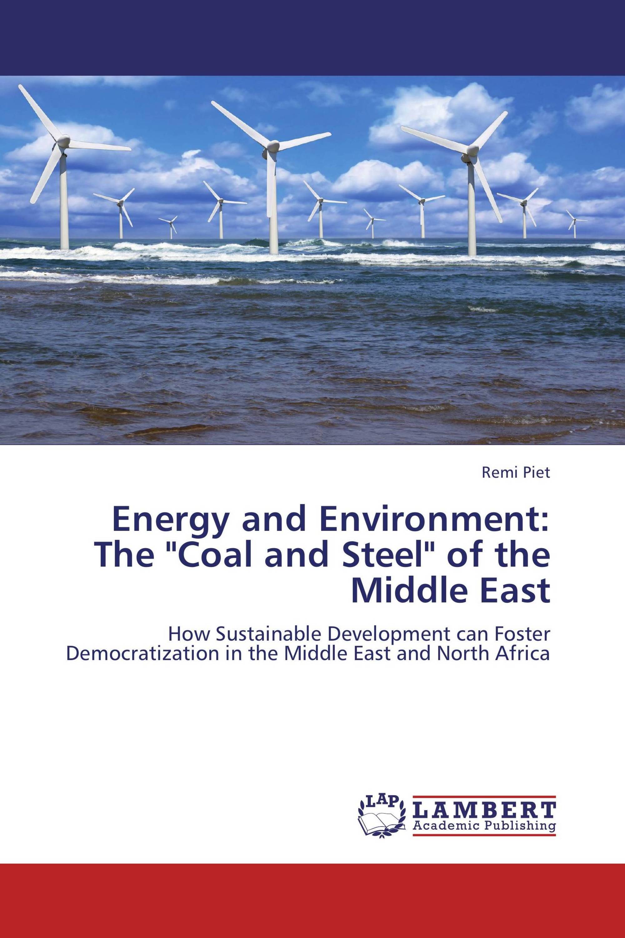 Energy and Environment: The "Coal and Steel" of the Middle East