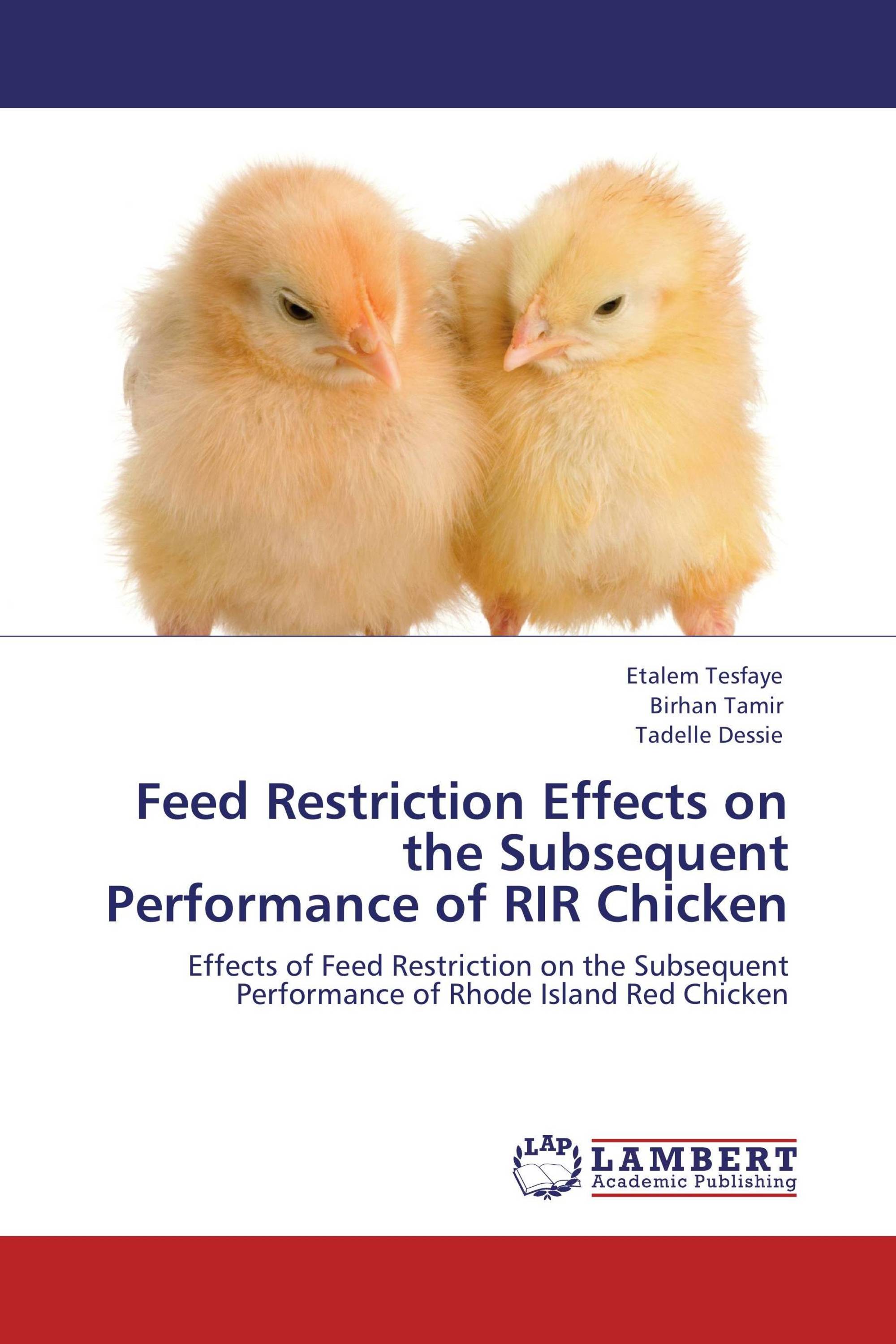 Feed Restriction Effects on the Subsequent Performance of RIR Chicken