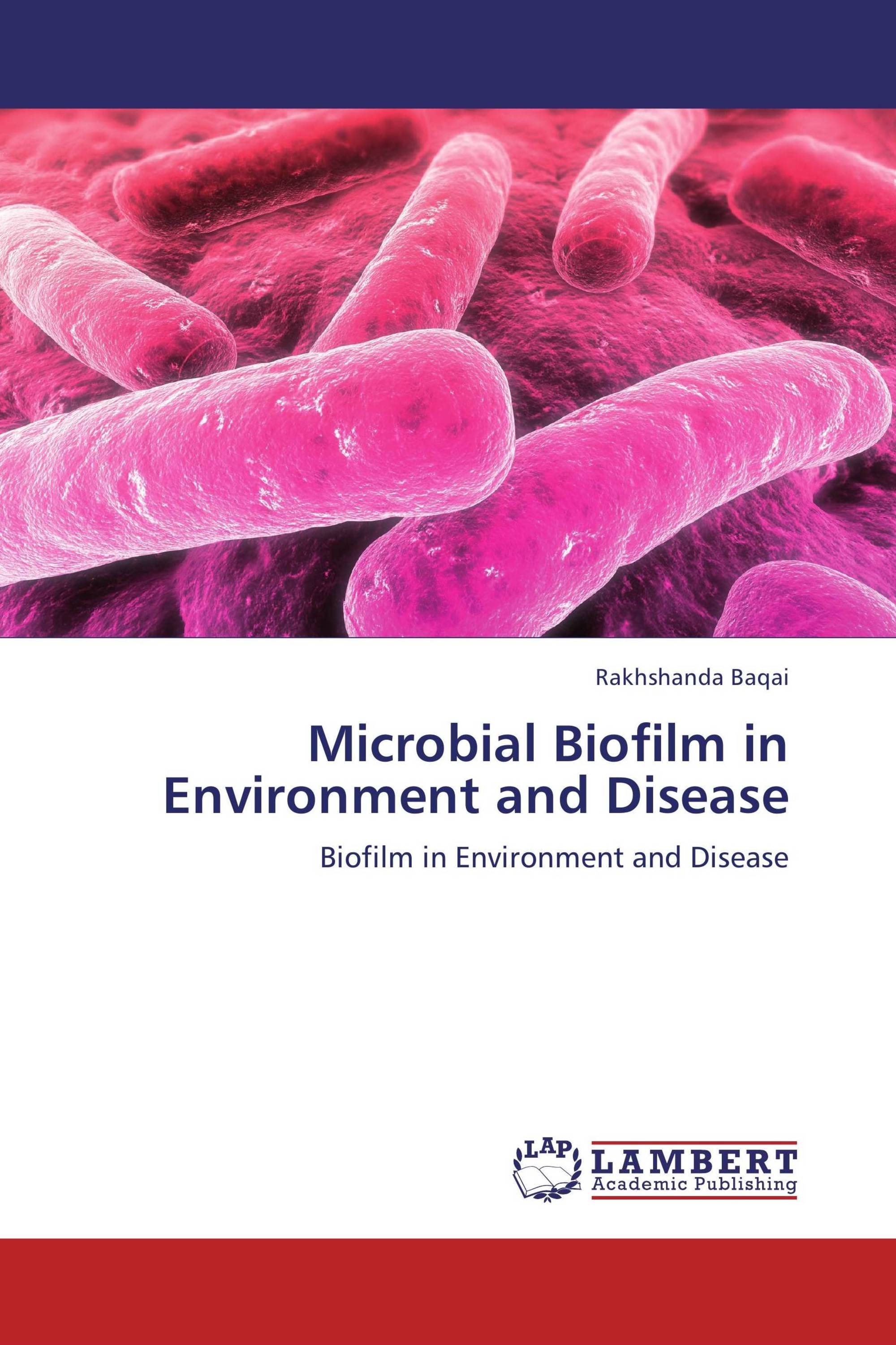 Microbial Biofilm in Environment and Disease