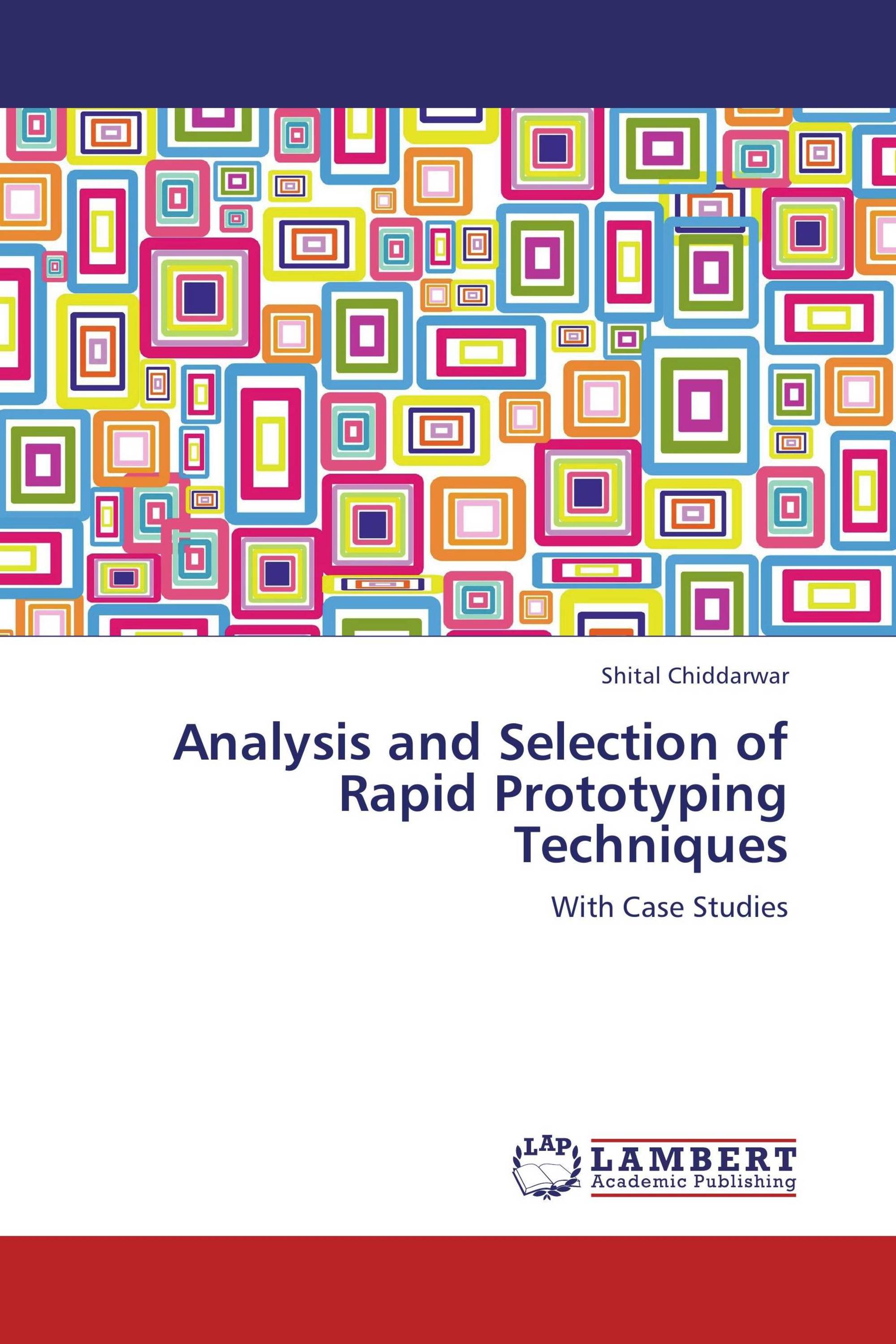 Analysis and Selection of Rapid Prototyping Techniques