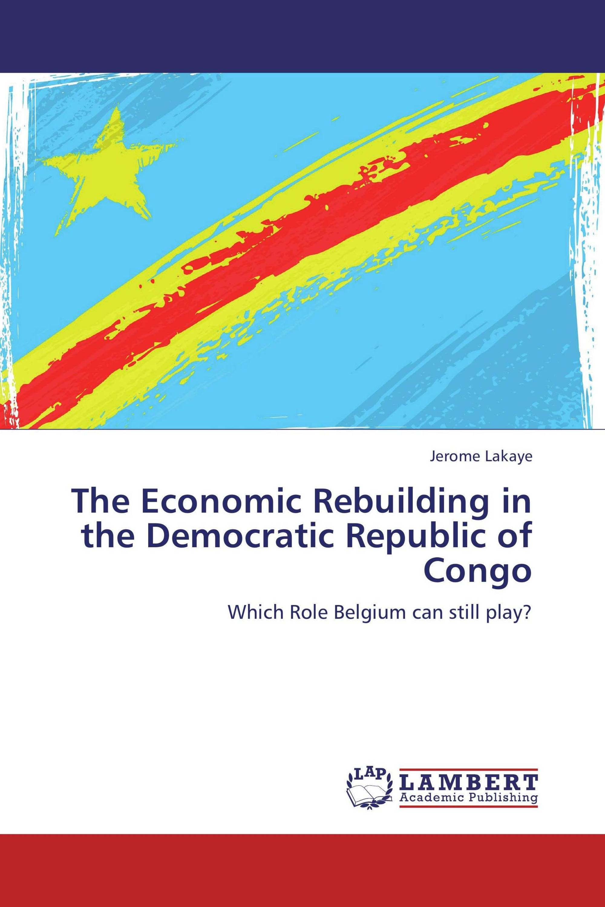 The Economic Rebuilding In The Democratic Republic Of Congo / 978-3-659 ...