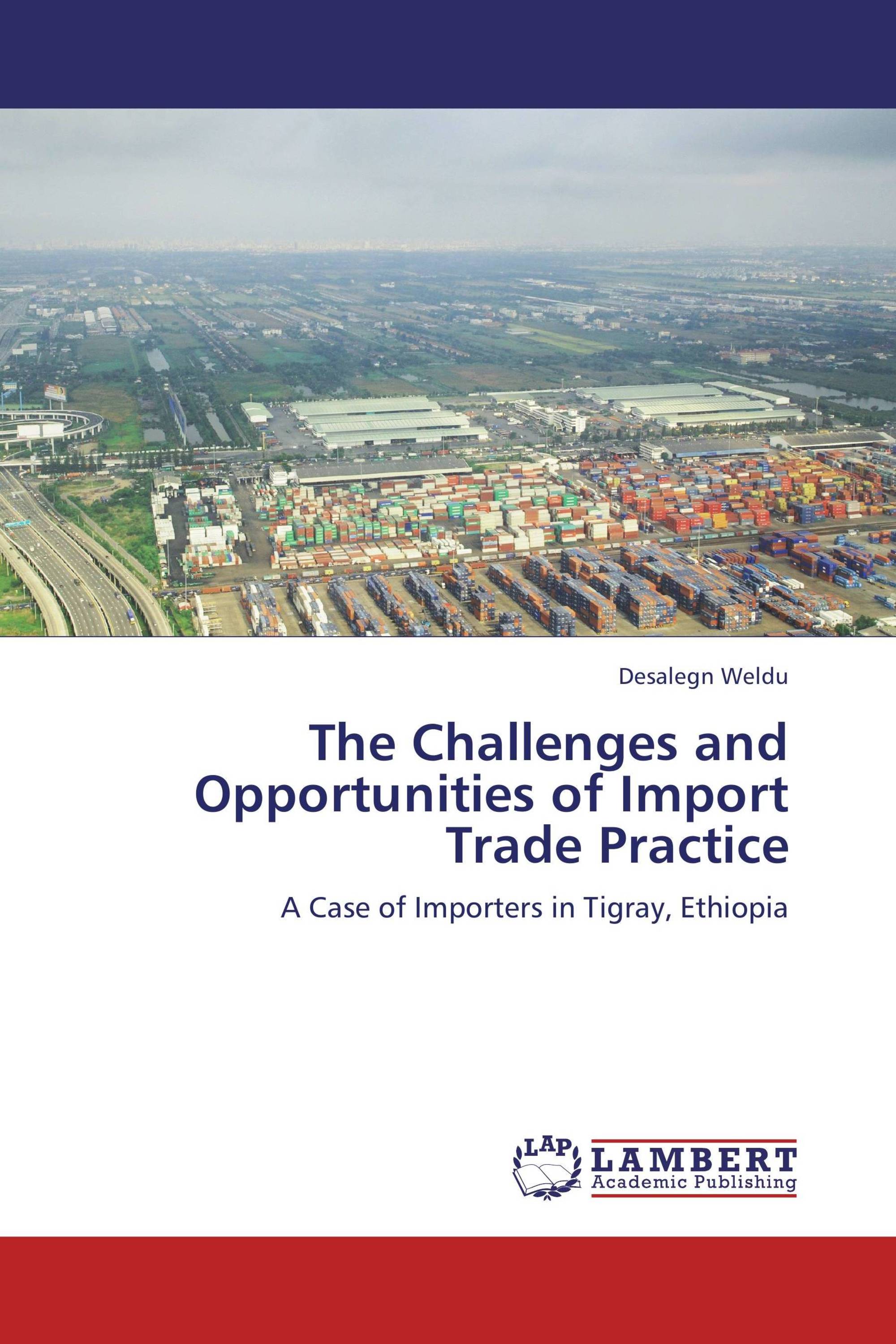 The Challenges and Opportunities of Import Trade Practice