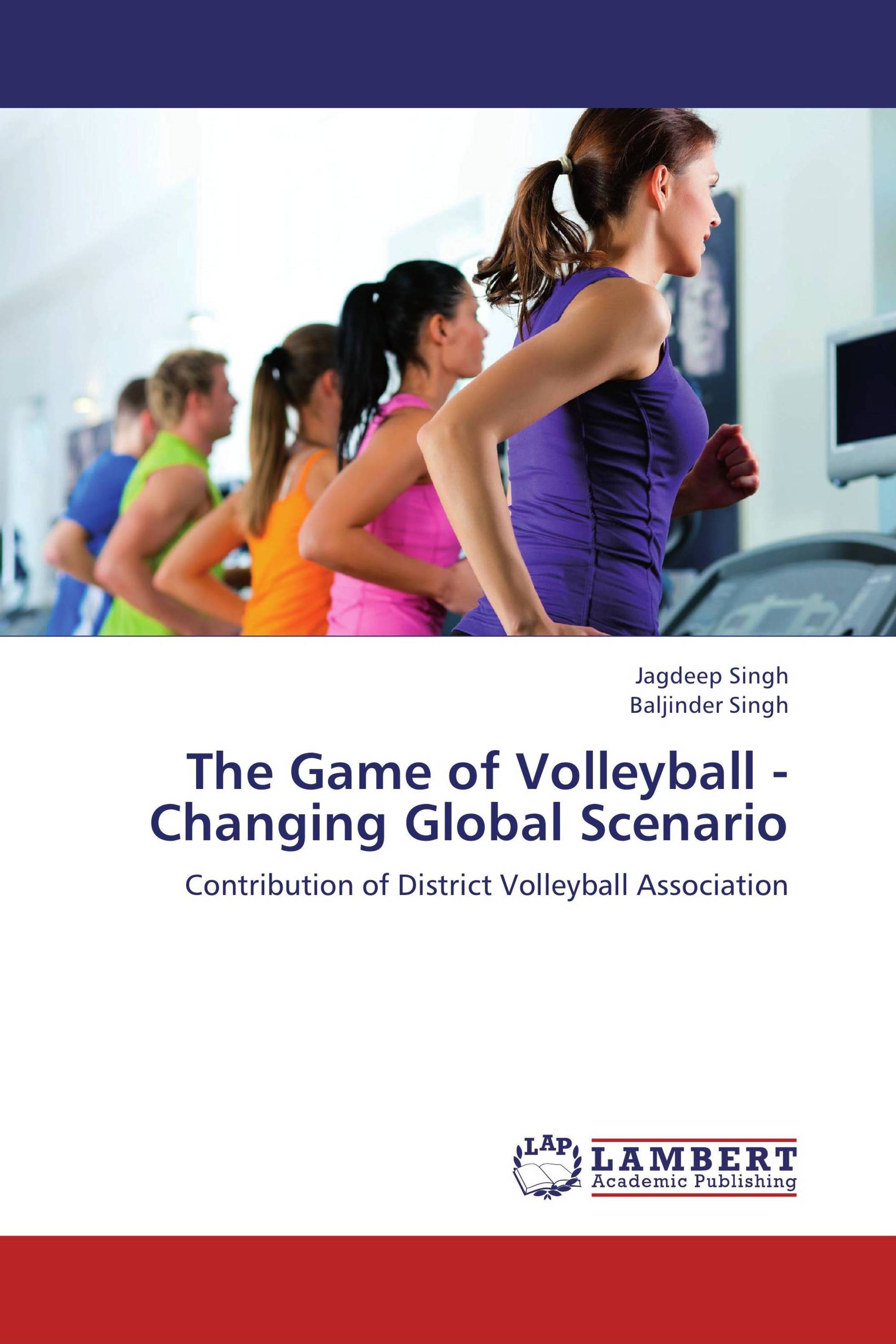 The Game of Volleyball - Changing Global Scenario