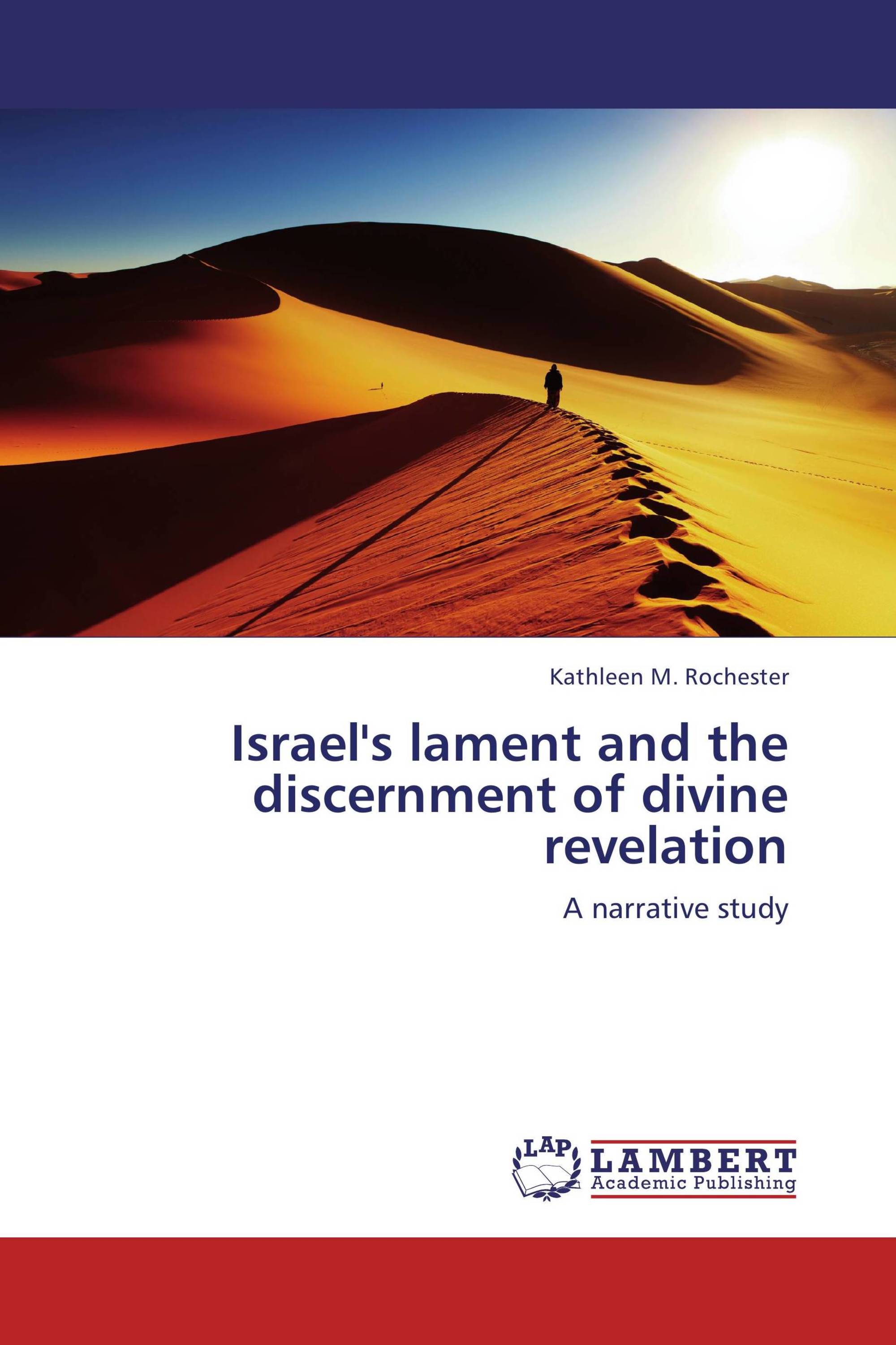 Israel's lament and the discernment of divine revelation