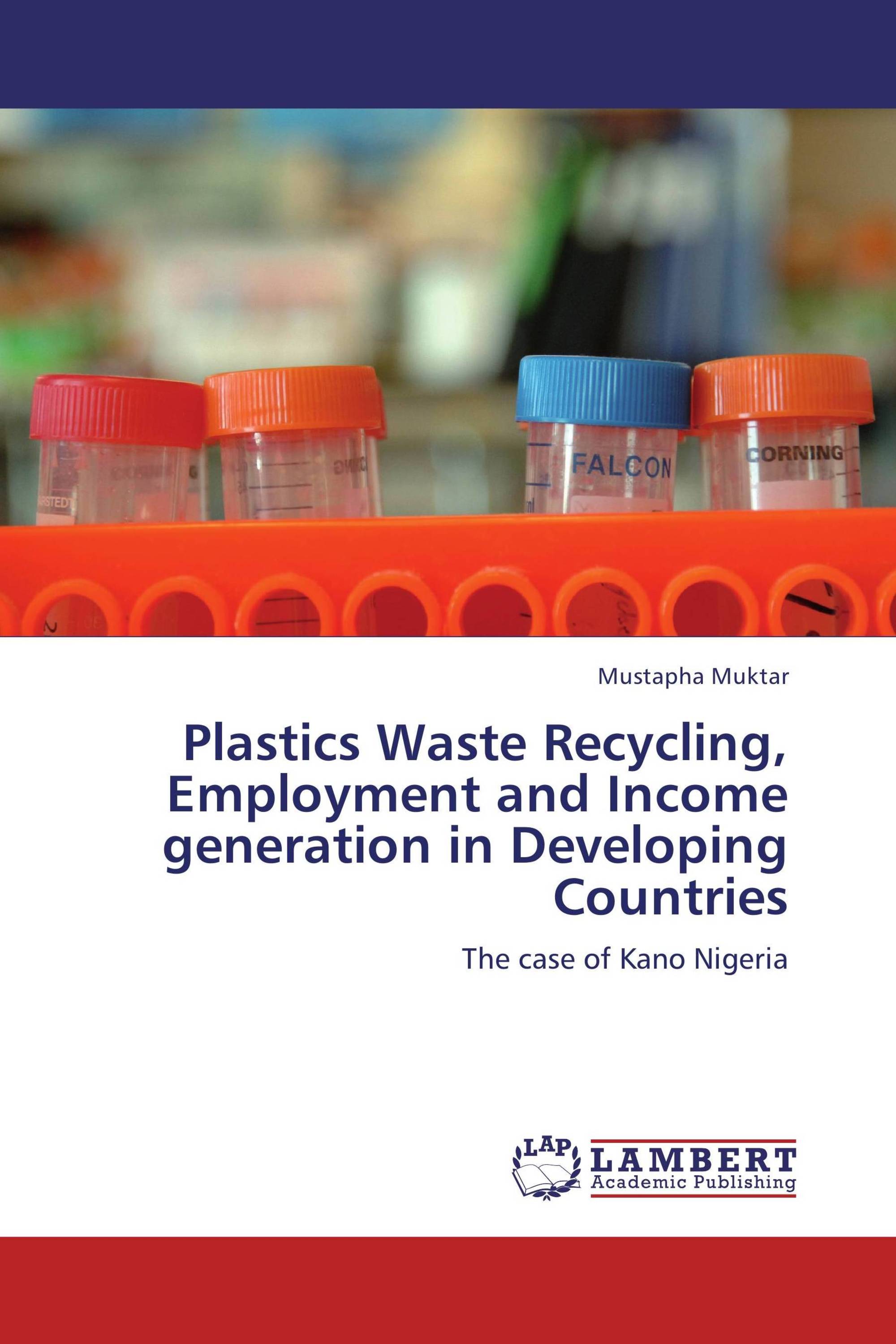 Plastics Waste Recycling, Employment and Income generation in Developing Countries