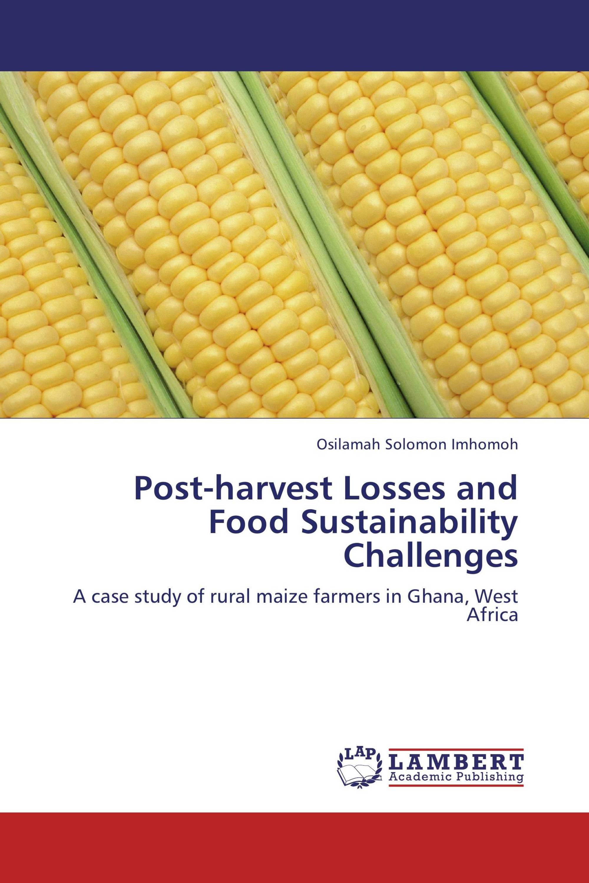 Post-harvest Losses and Food Sustainability Challenges