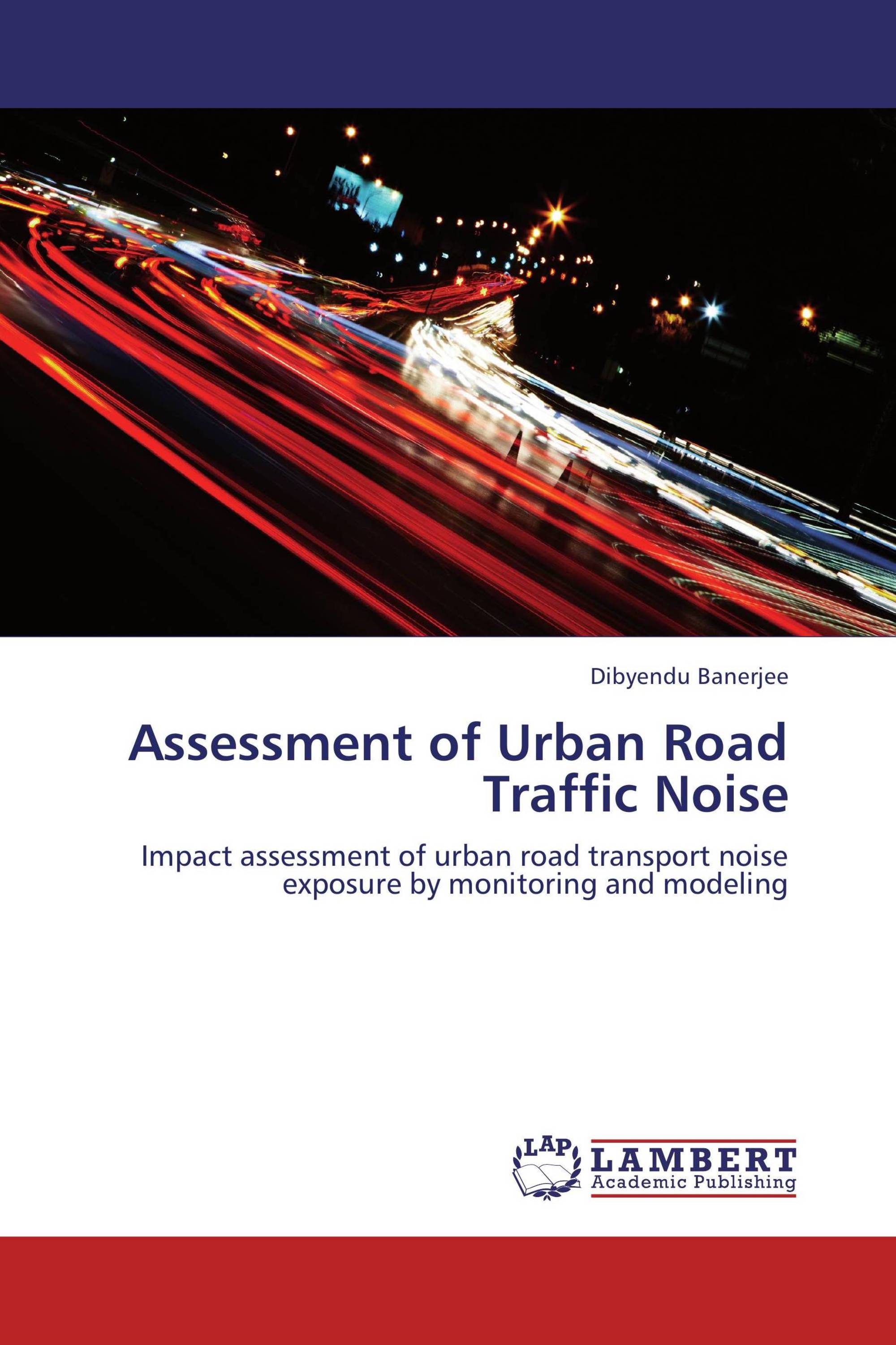 Assessment of Urban Road Traffic Noise / 9783659116001