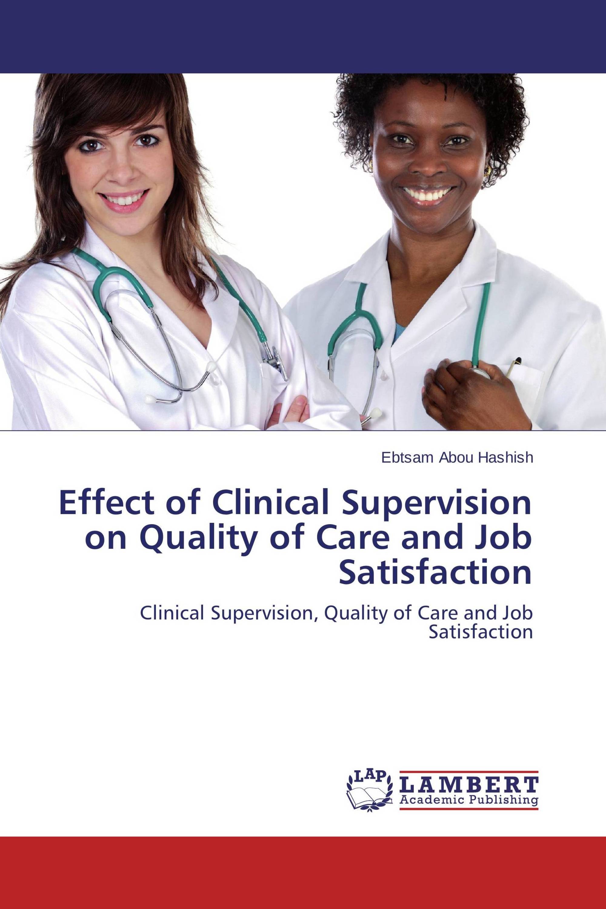 Effect of Clinical Supervision on Quality of Care and Job Satisfaction