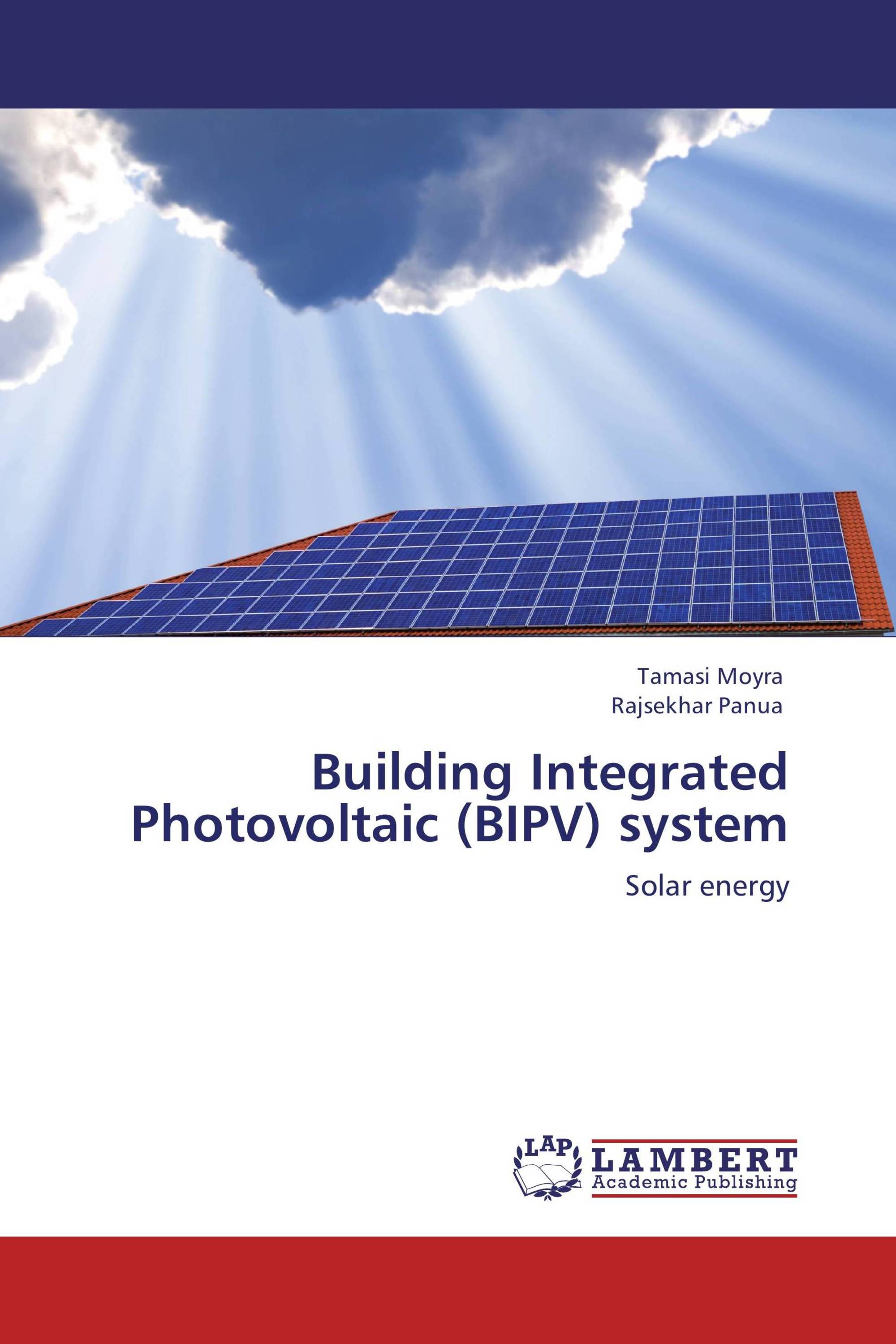 Building Integrated Photovoltaic (BIPV) System / 978-3-659-12029-9 ...