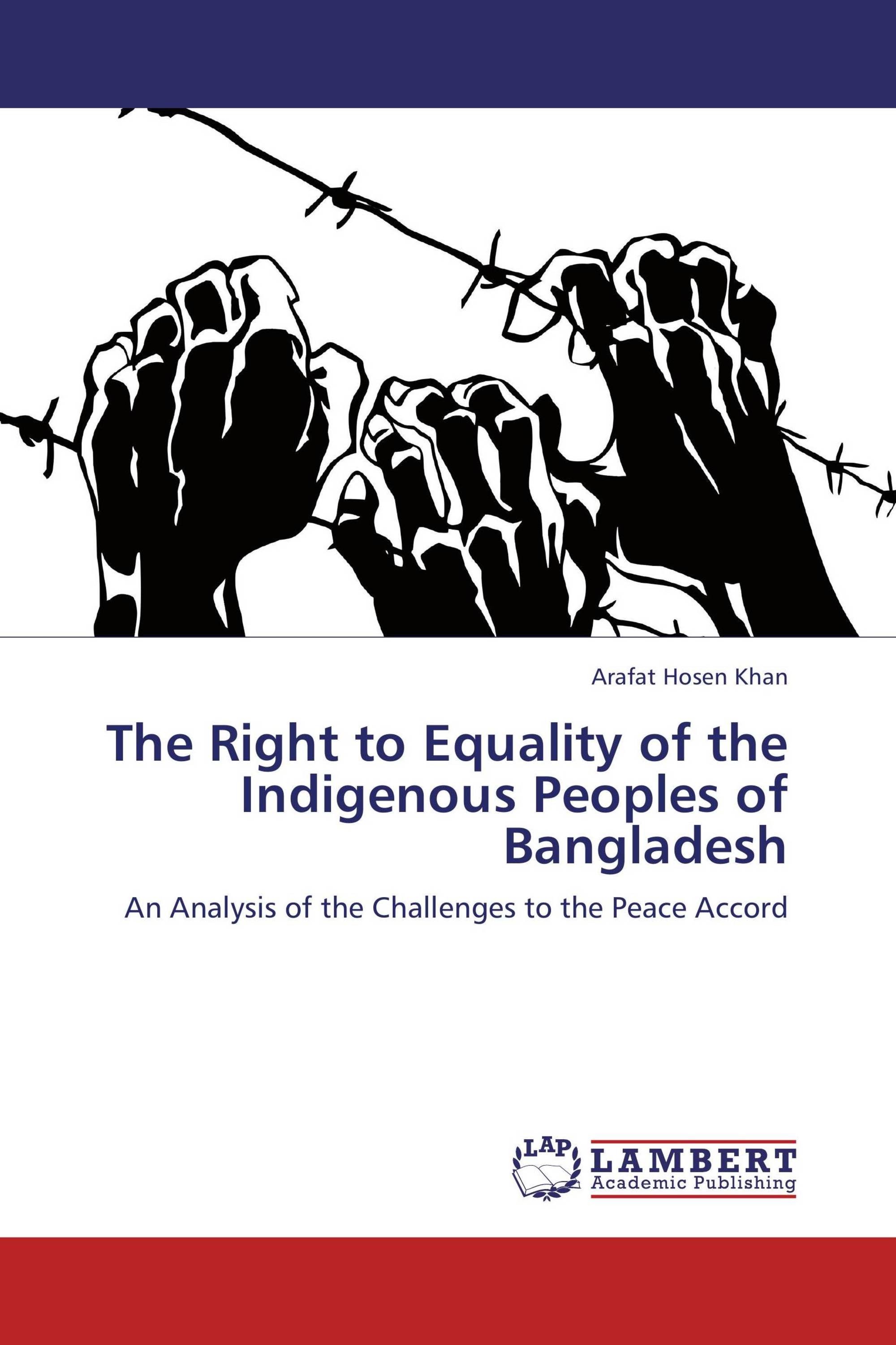 The Right To Equality Of The Indigenous Peoples Of Bangladesh / 978-3 ...