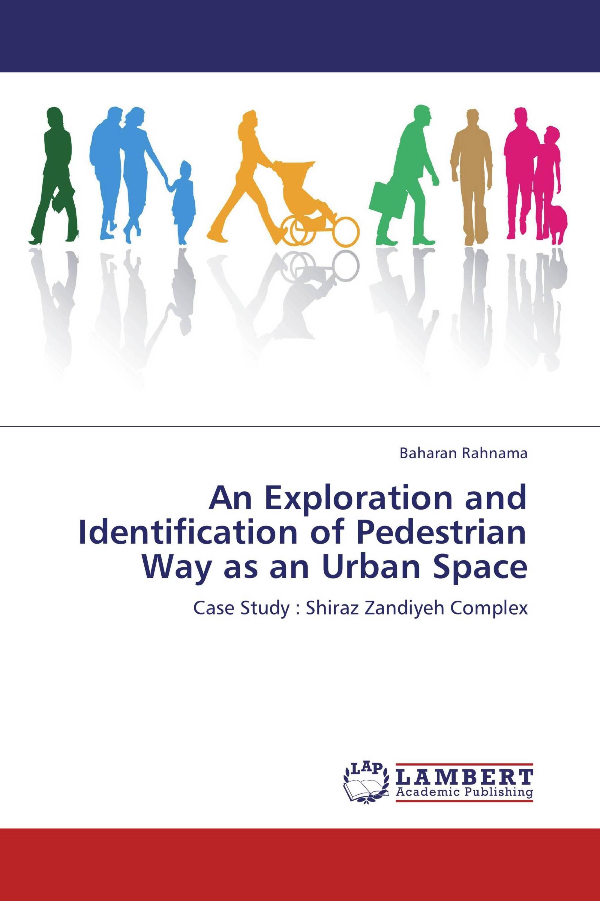 An Exploration and Identification of  Pedestrian Way as an Urban Space