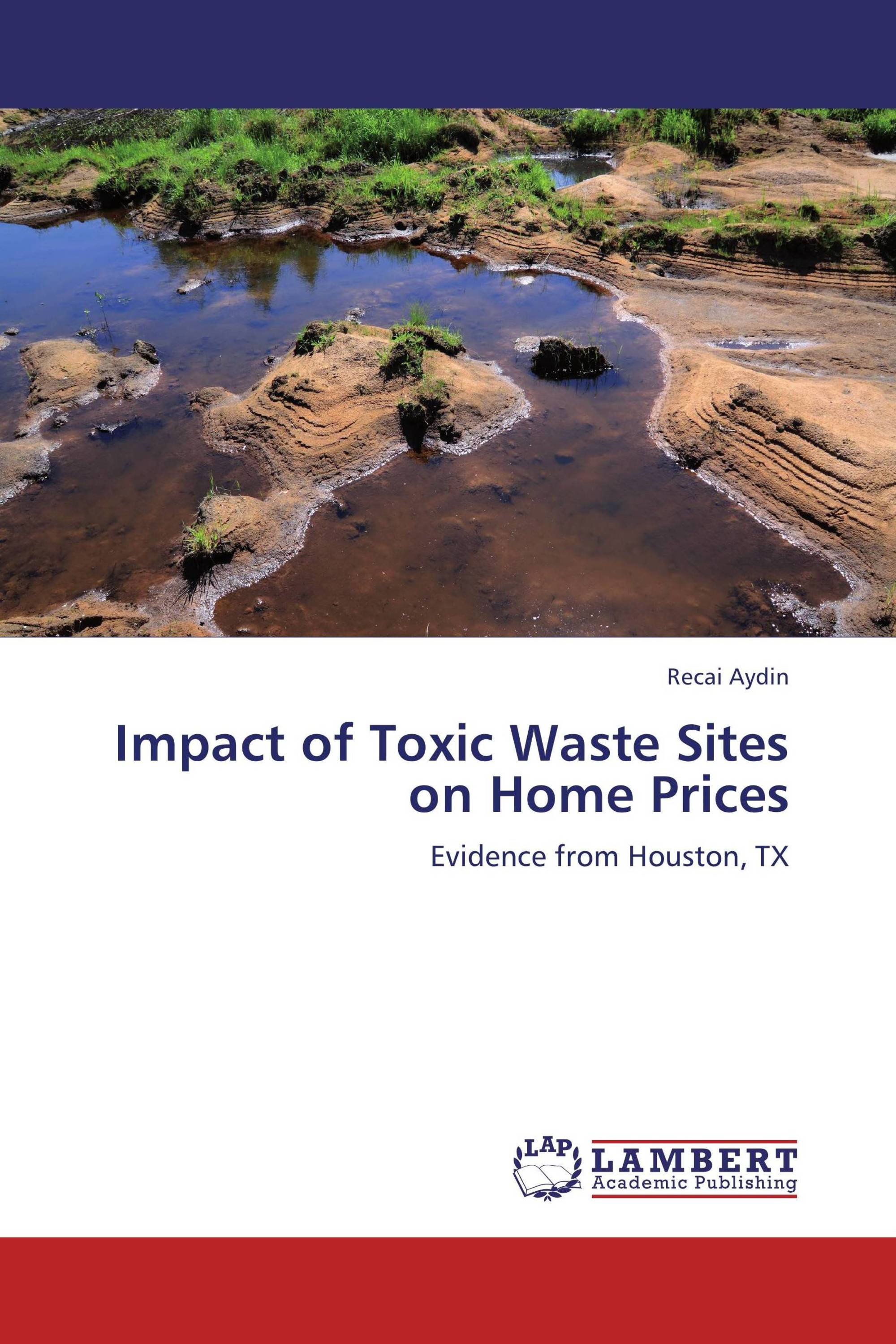 impact-of-toxic-waste-sites-on-home-prices-978-3-659-12464-8