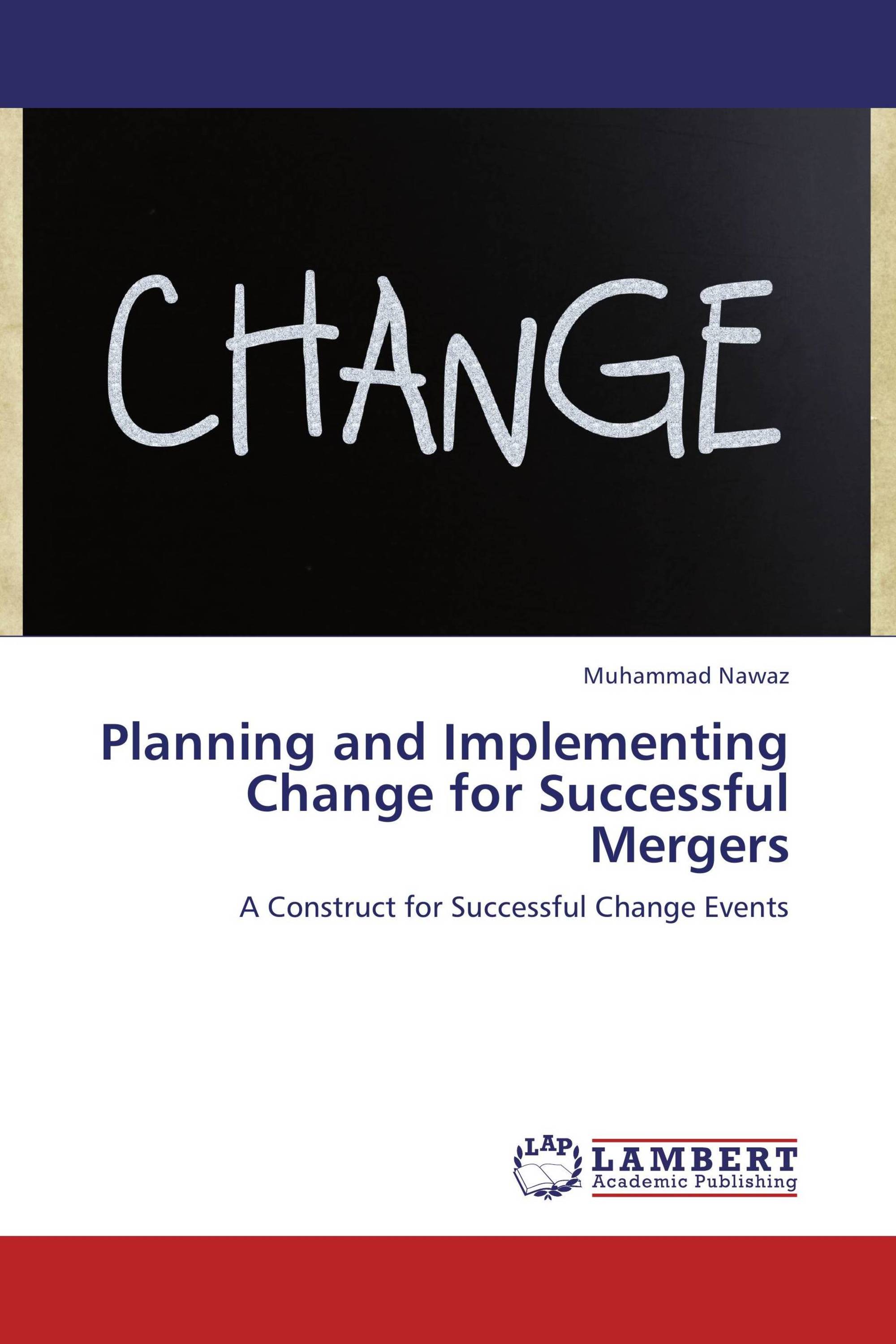 Planning and Implementing Change for Successful Mergers