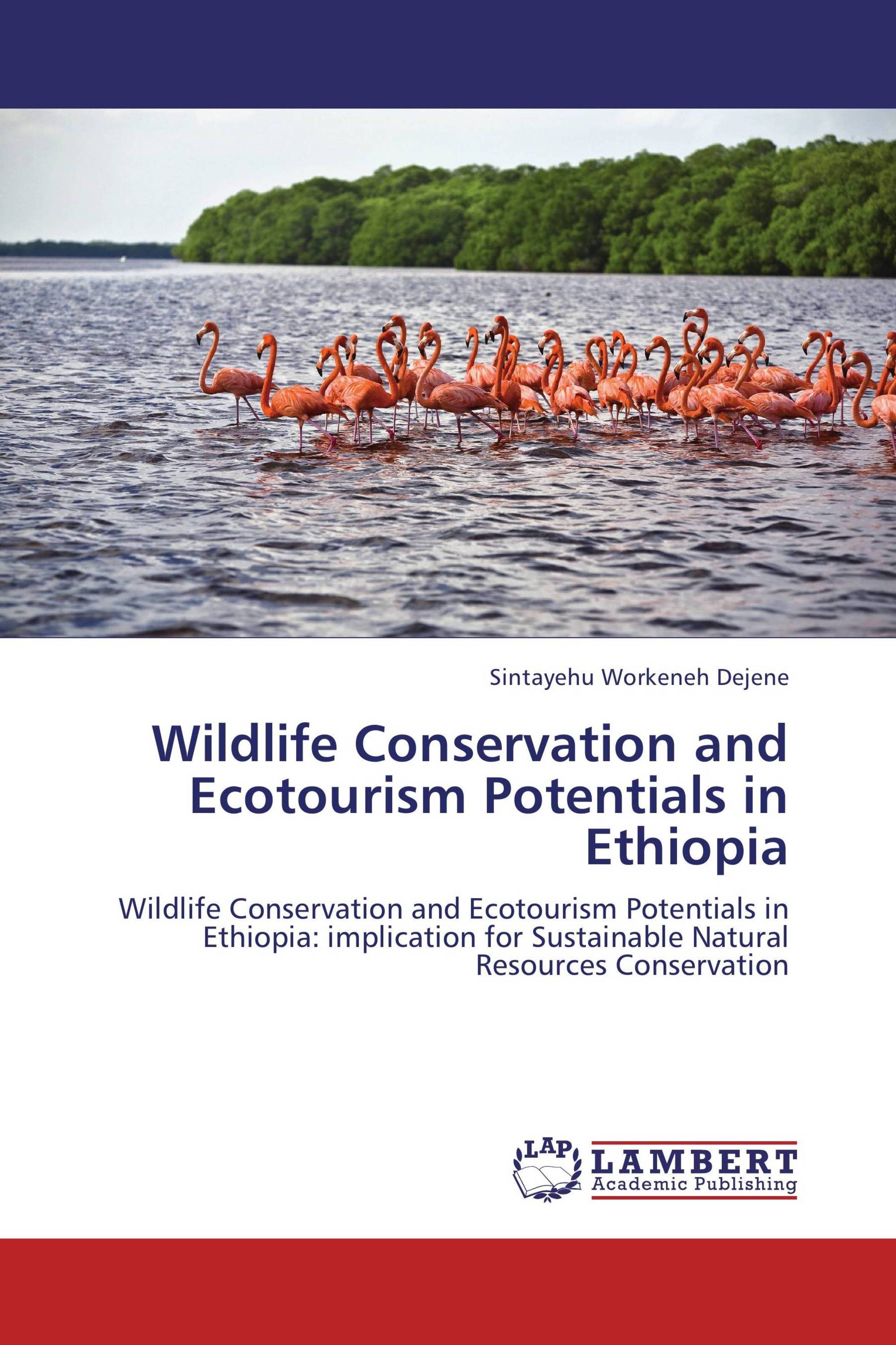 Wildlife Conservation and Ecotourism Potentials in Ethiopia / 9783659