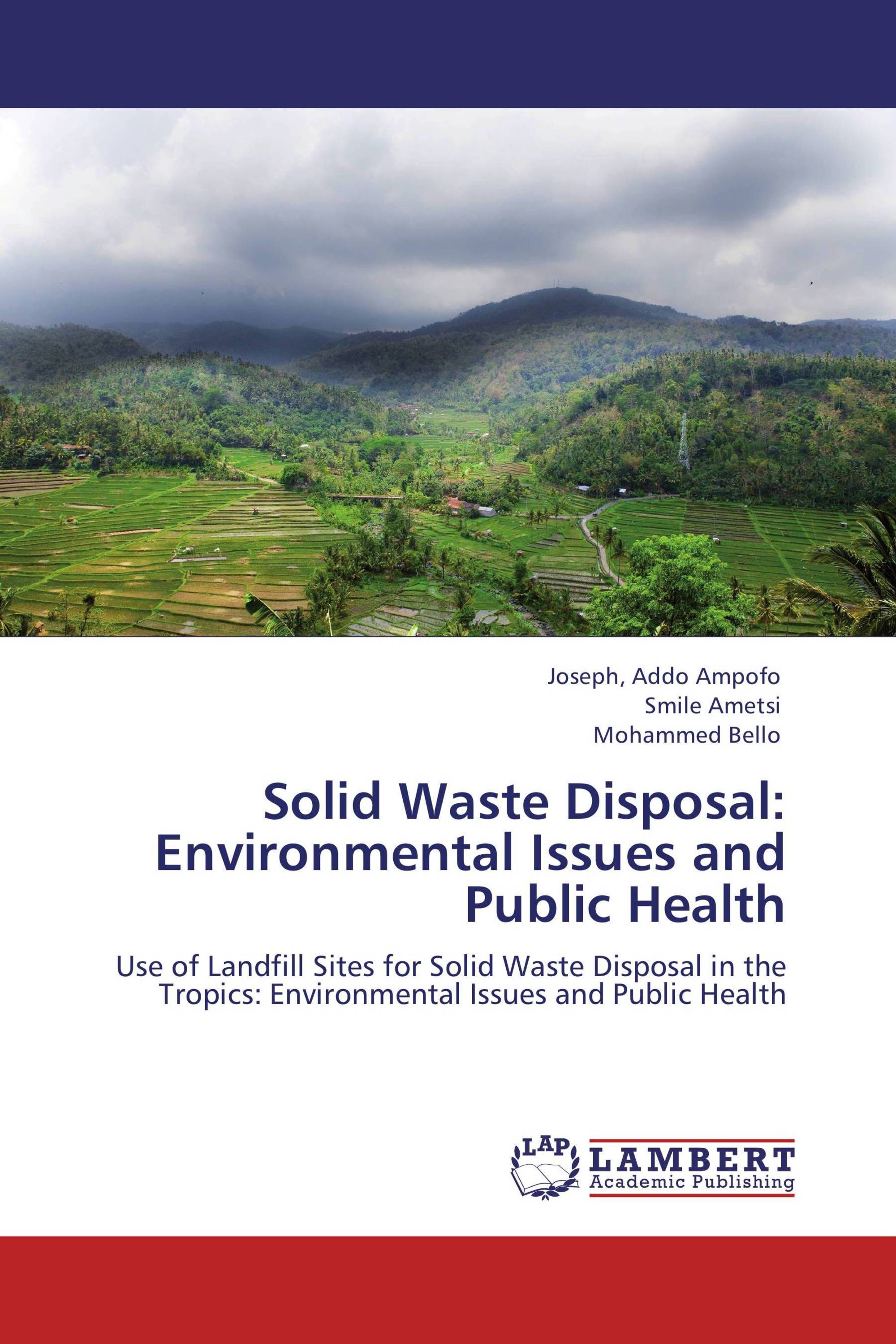 Solid Waste Disposal Environmental Issues and Public Health / 9783659126345 / 9783659126345