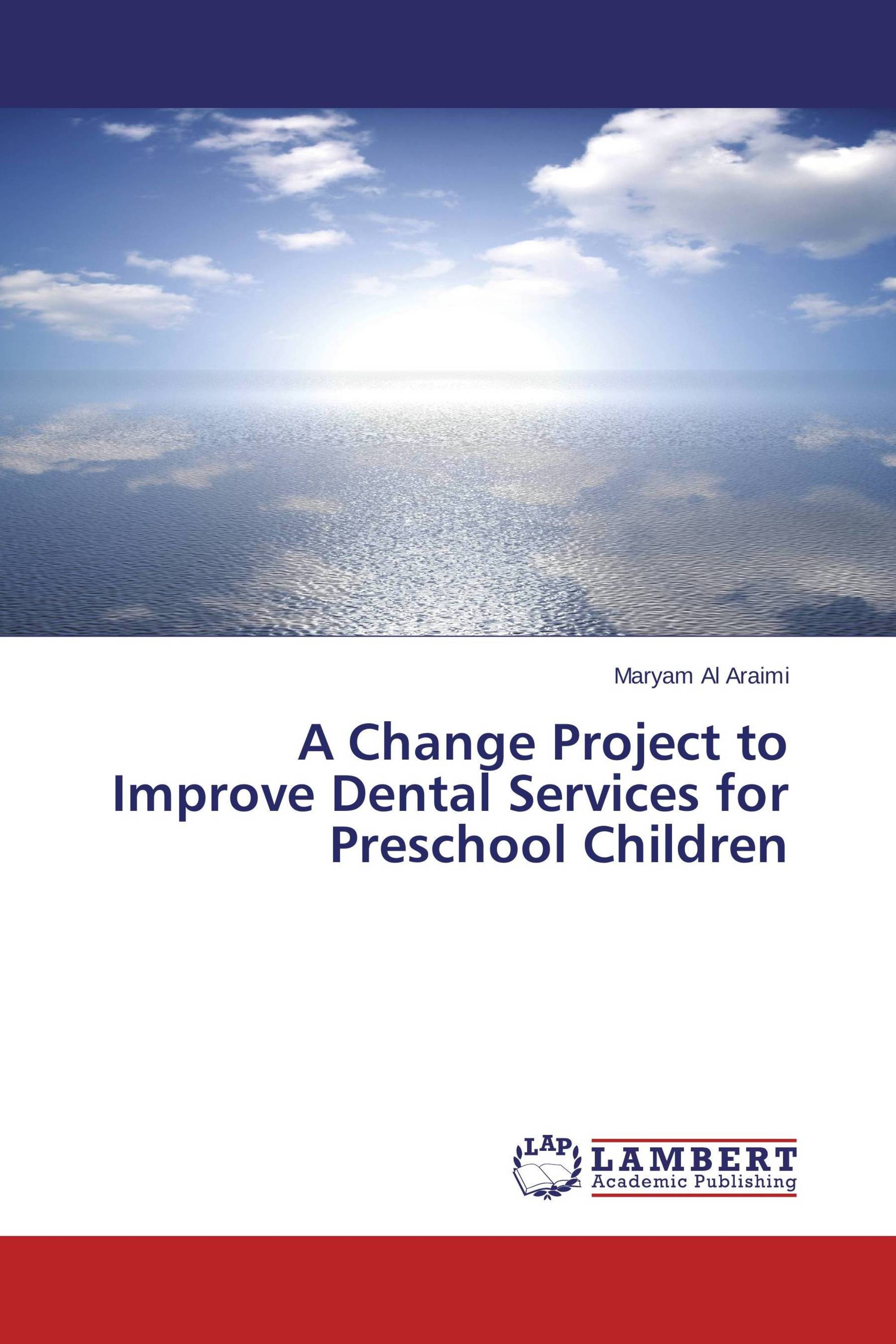 A Change Project to Improve Dental Services for Preschool Children