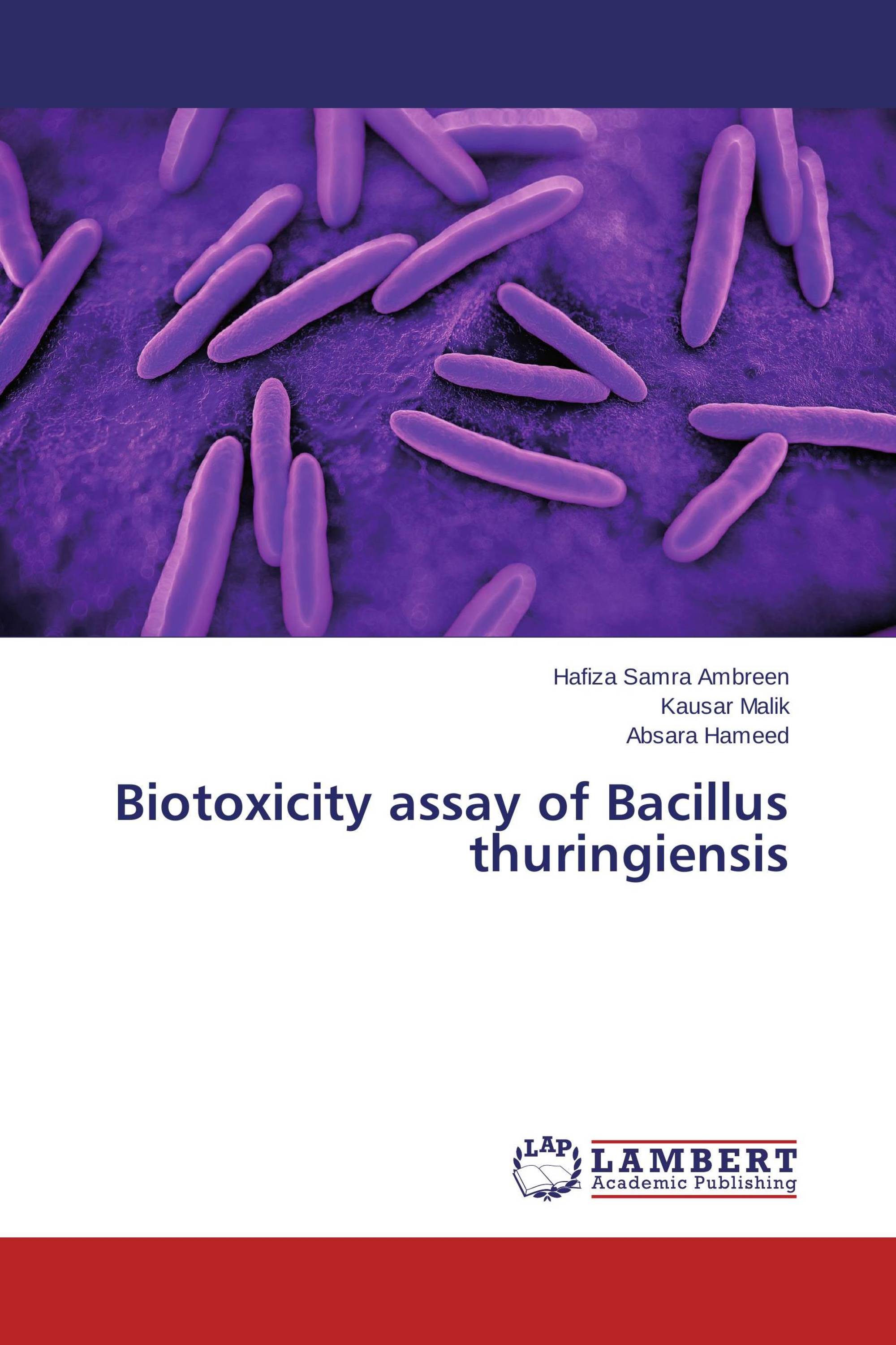 Biotoxicity assay of Bacillus thuringiensis / 978-3-659-12917-9 ...