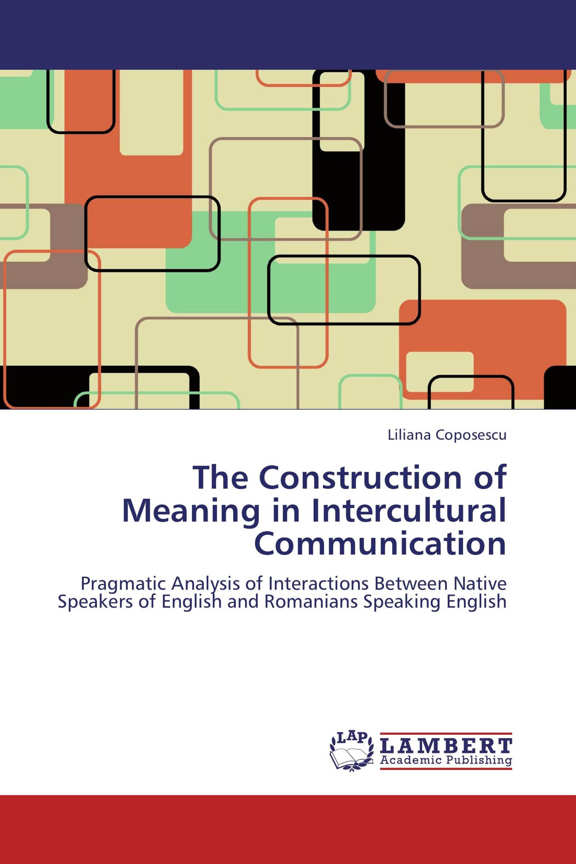 The Construction of Meaning in Intercultural Communication