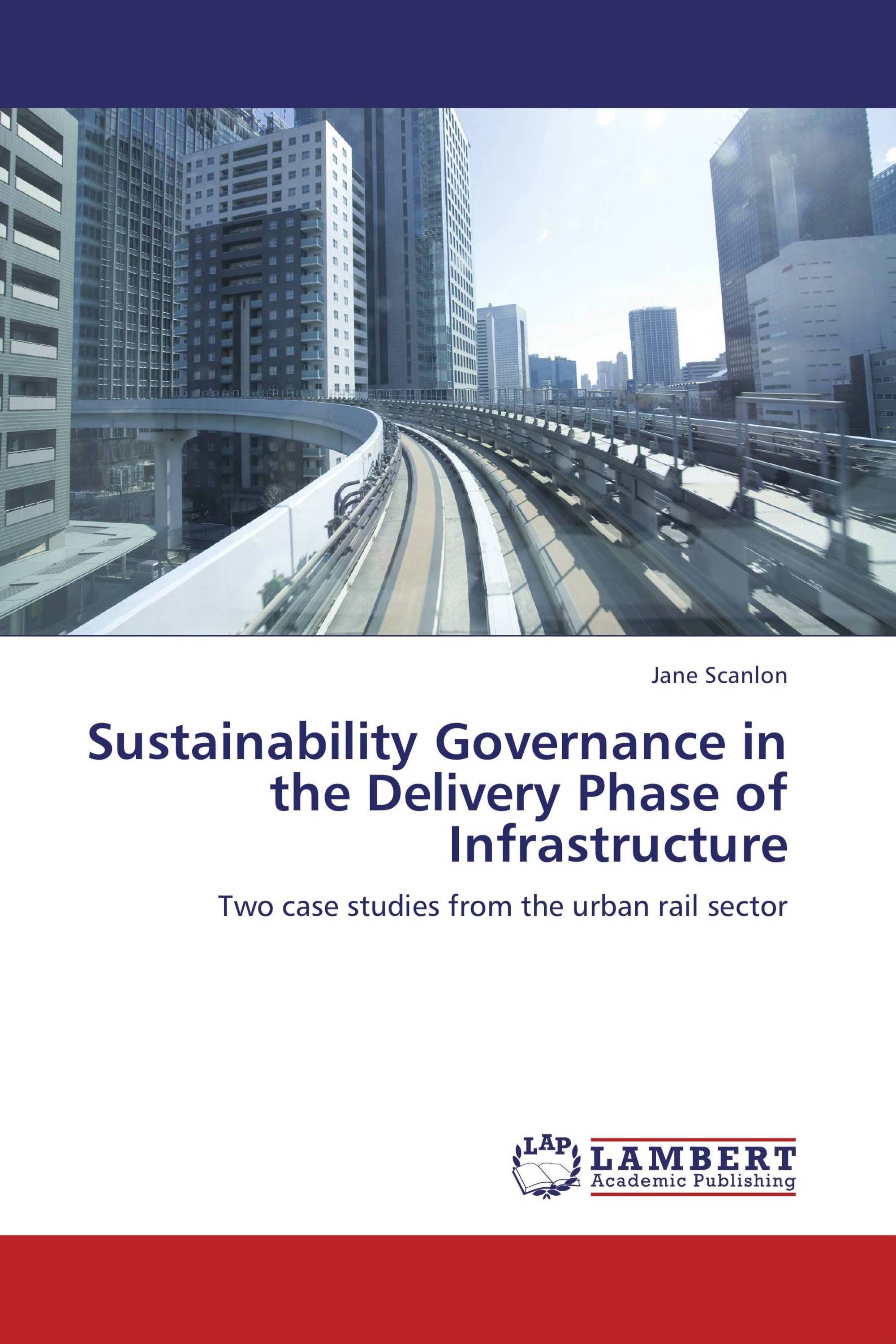 Sustainability Governance in the Delivery Phase of Infrastructure