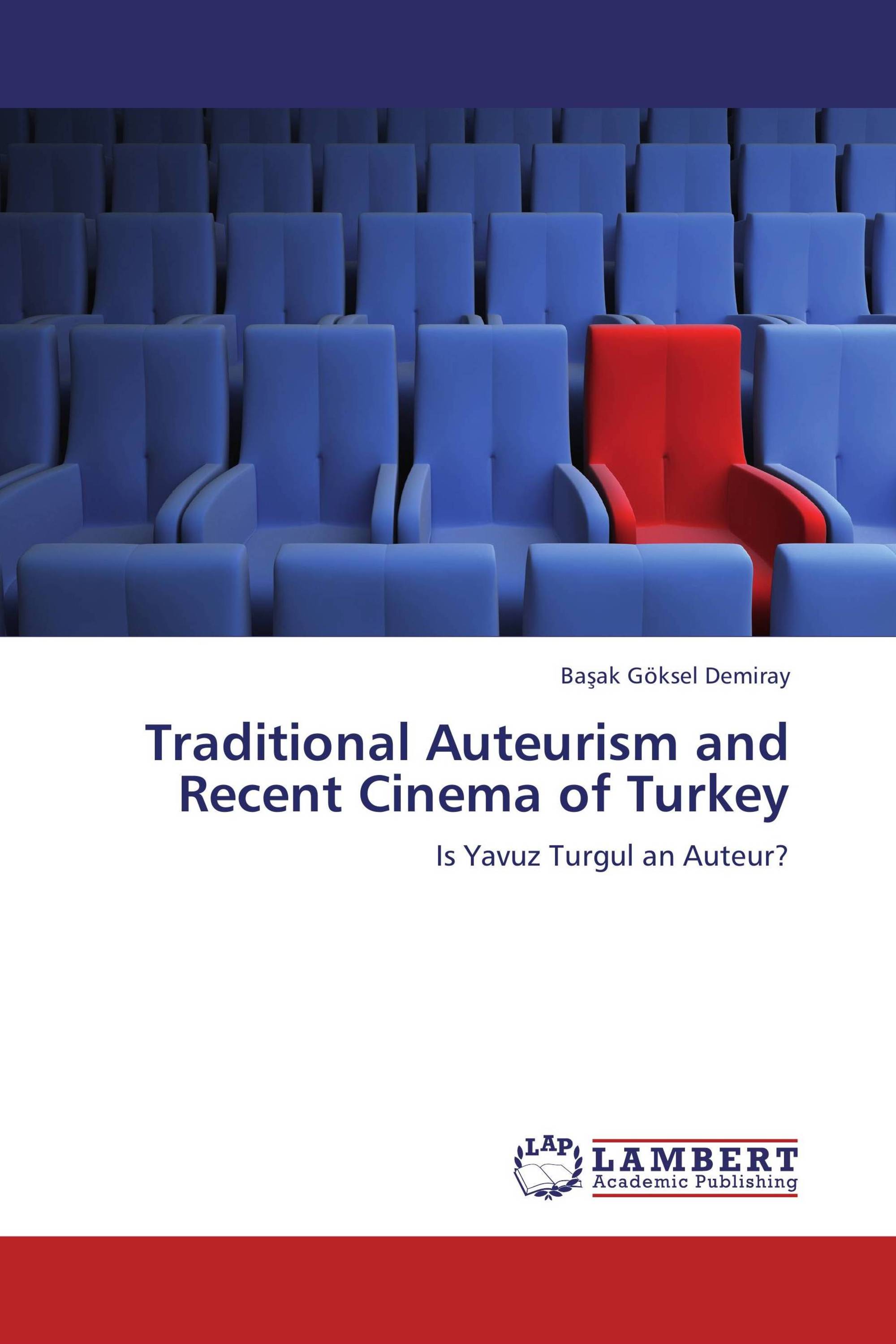 Traditional Auteurism and Recent Cinema of Turkey