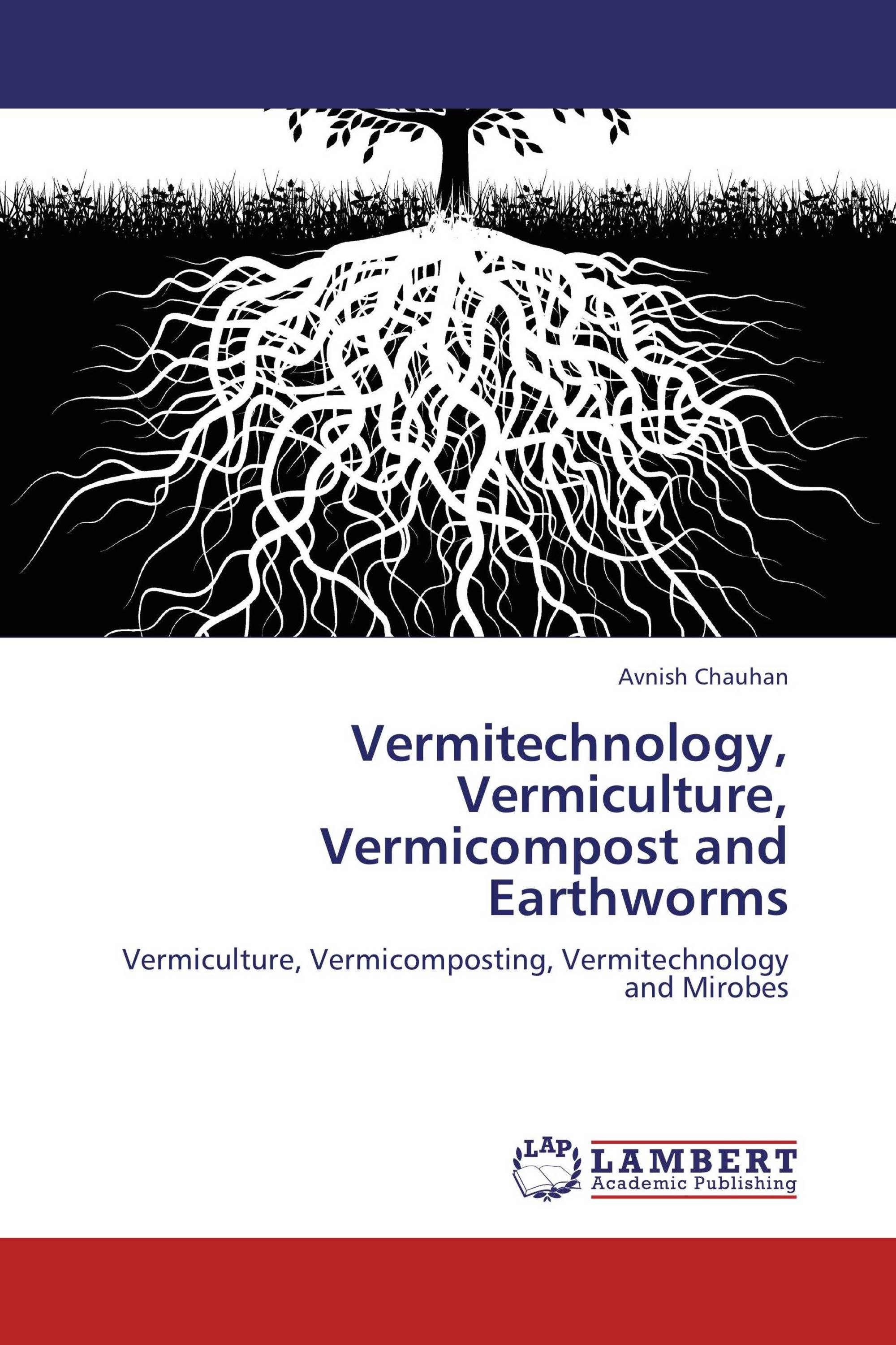 Vermitechnology, Vermiculture, Vermicompost And Earthworms / 978-3-659 ...