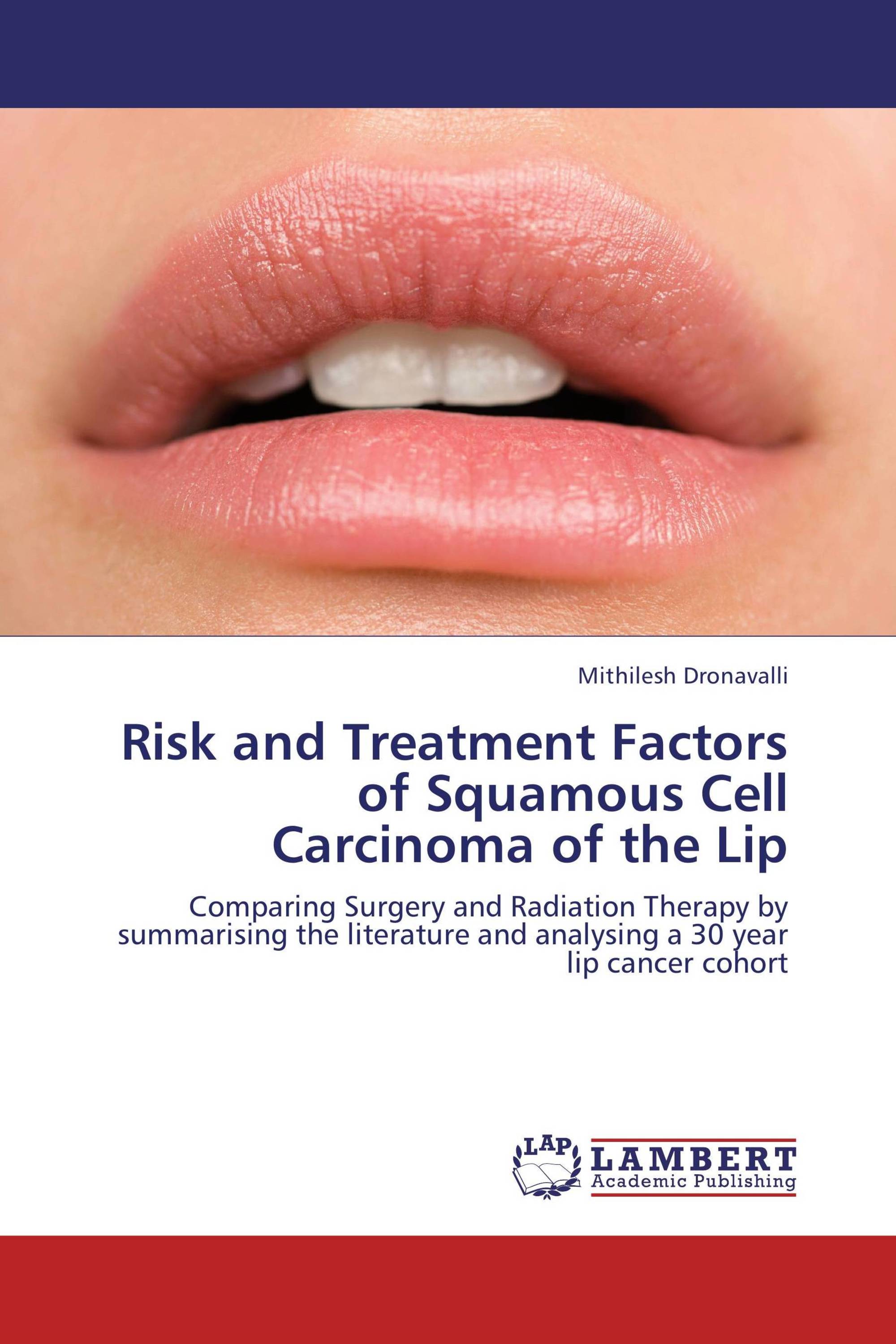 Risk and Treatment Factors of Squamous Cell Carcinoma of the Lip