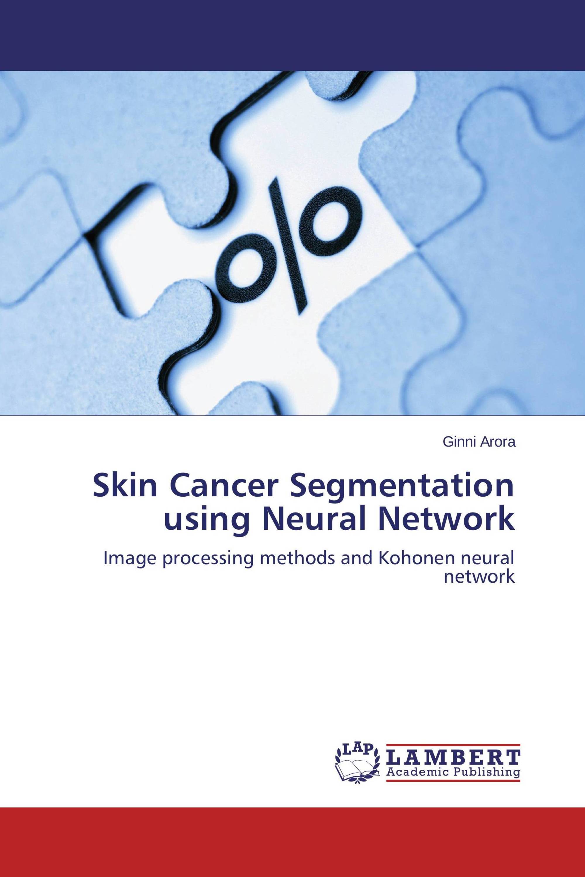 Skin Cancer Segmentation using Neural Network