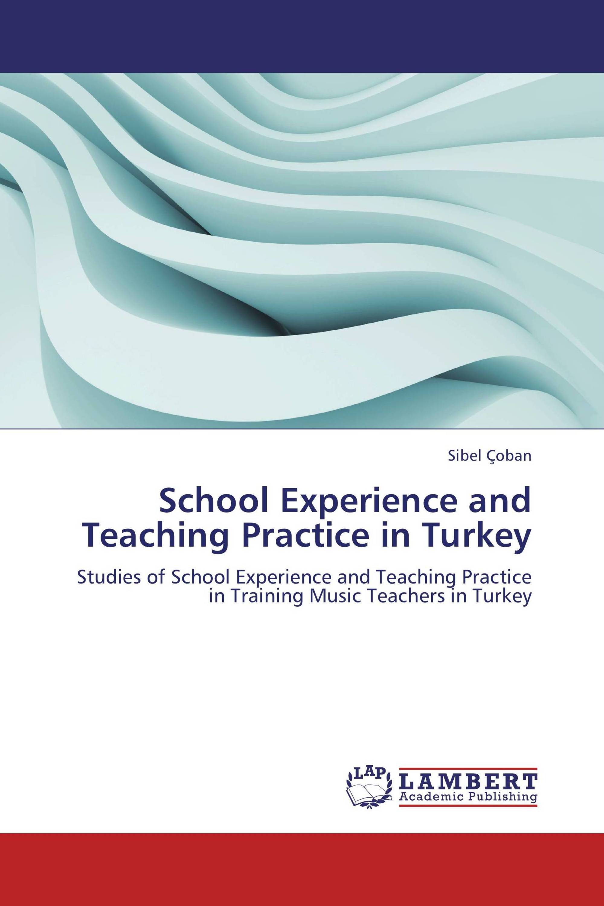 School Experience and Teaching Practice in Turkey