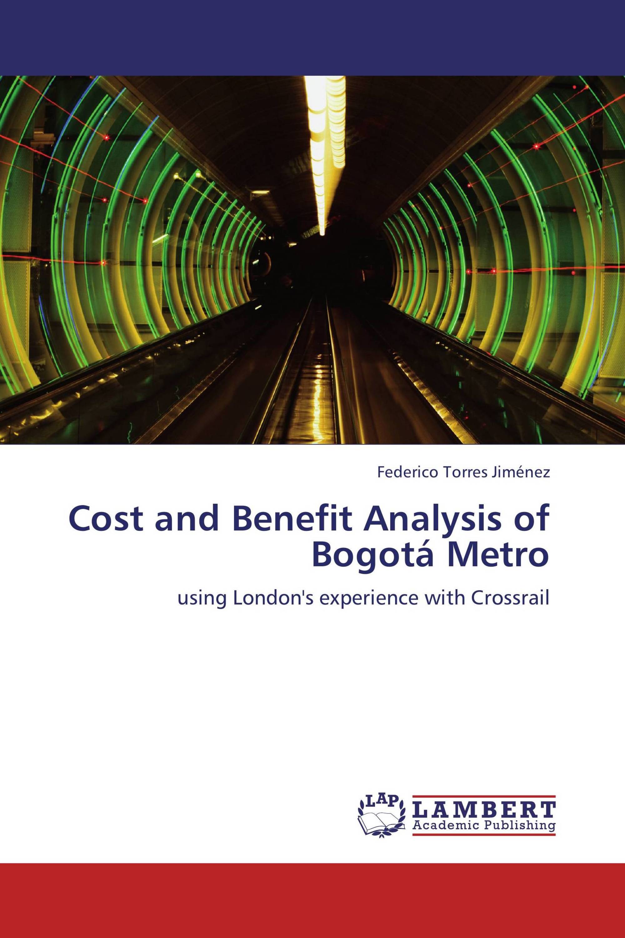 Cost and Benefit Analysis of Bogotá Metro