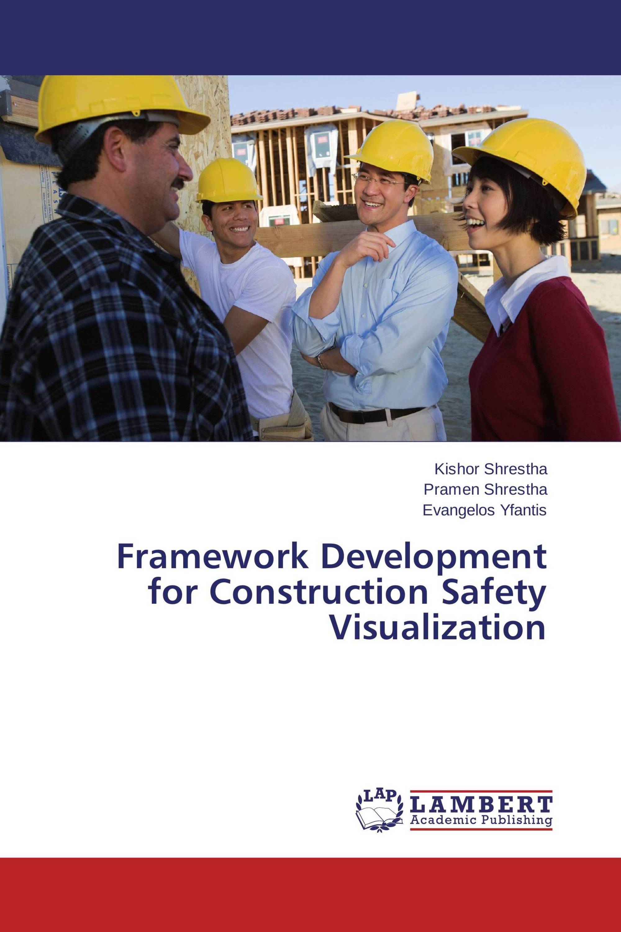 Framework Development for Construction Safety Visualization / 978-3-659 ...