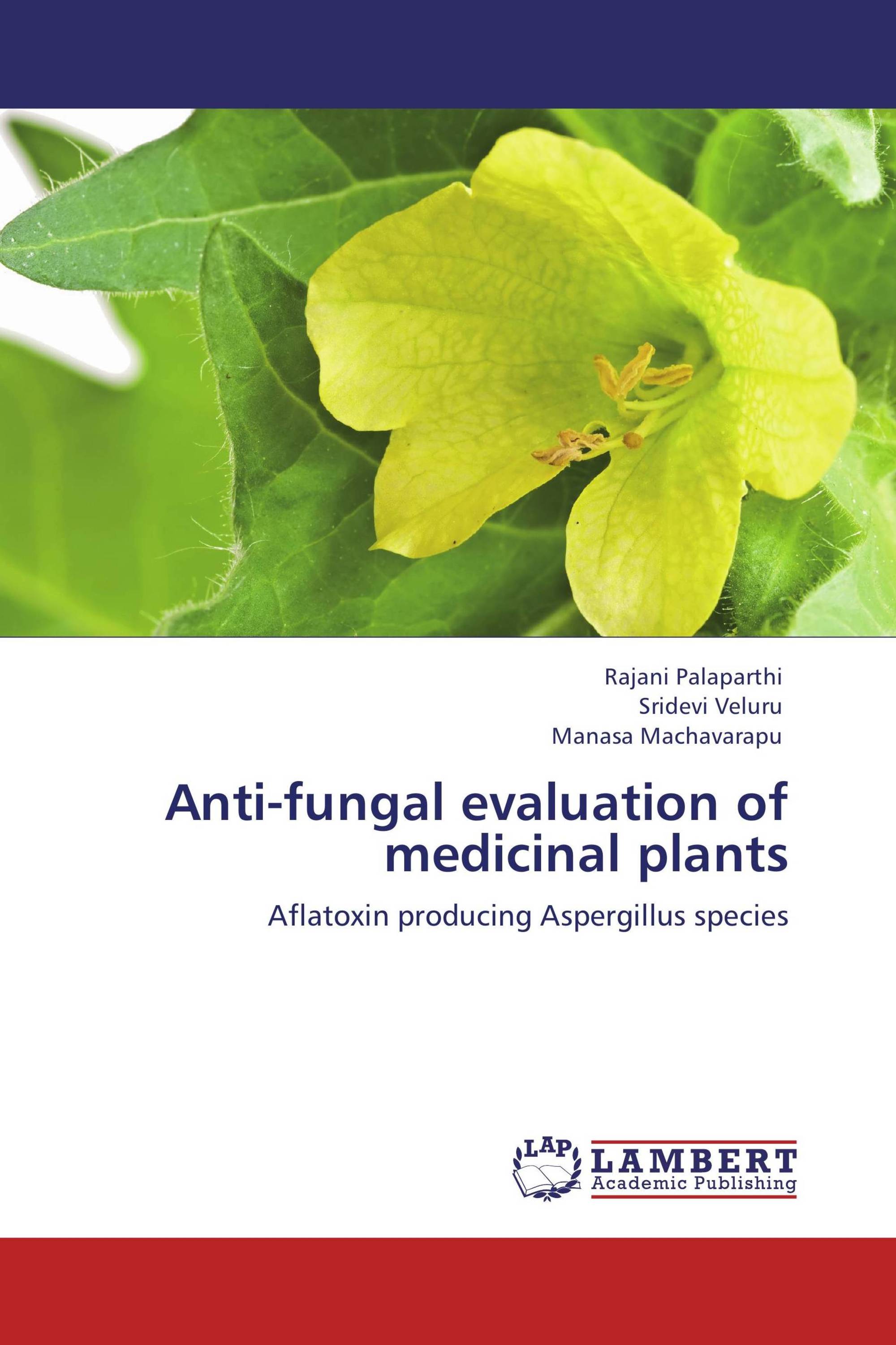 Antifungal evaluation of medicinal plants / 9783659153167