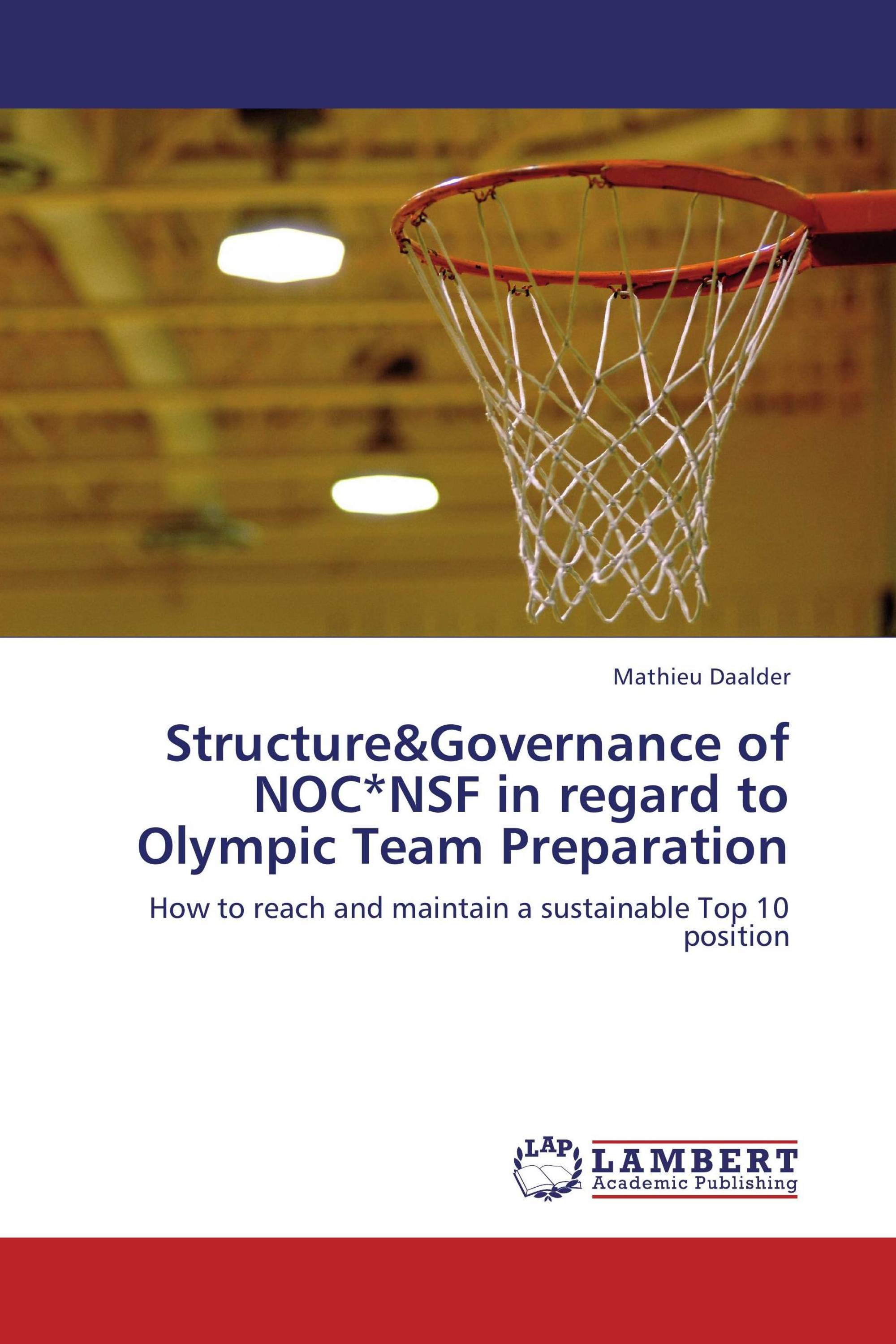 Structure&Governance of NOC*NSF in regard to Olympic Team Preparation