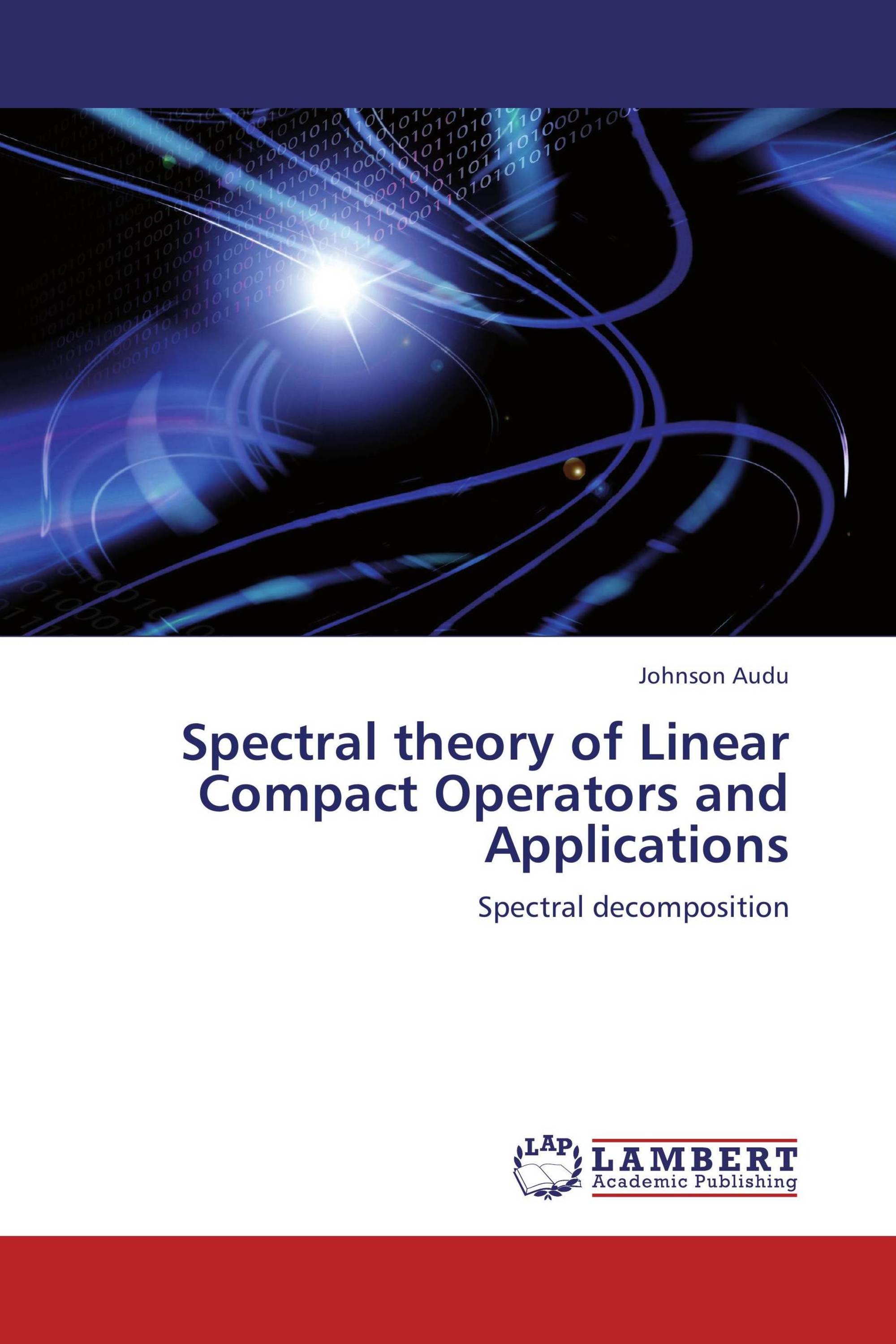 Spectral theory of Linear Compact Operators and Applications