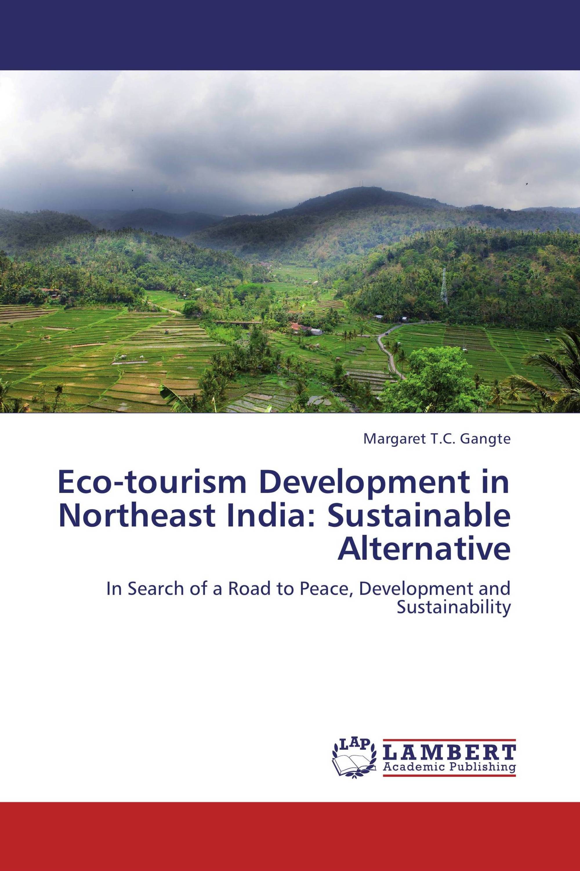 Eco-tourism Development in Northeast India: Sustainable Alternative ...